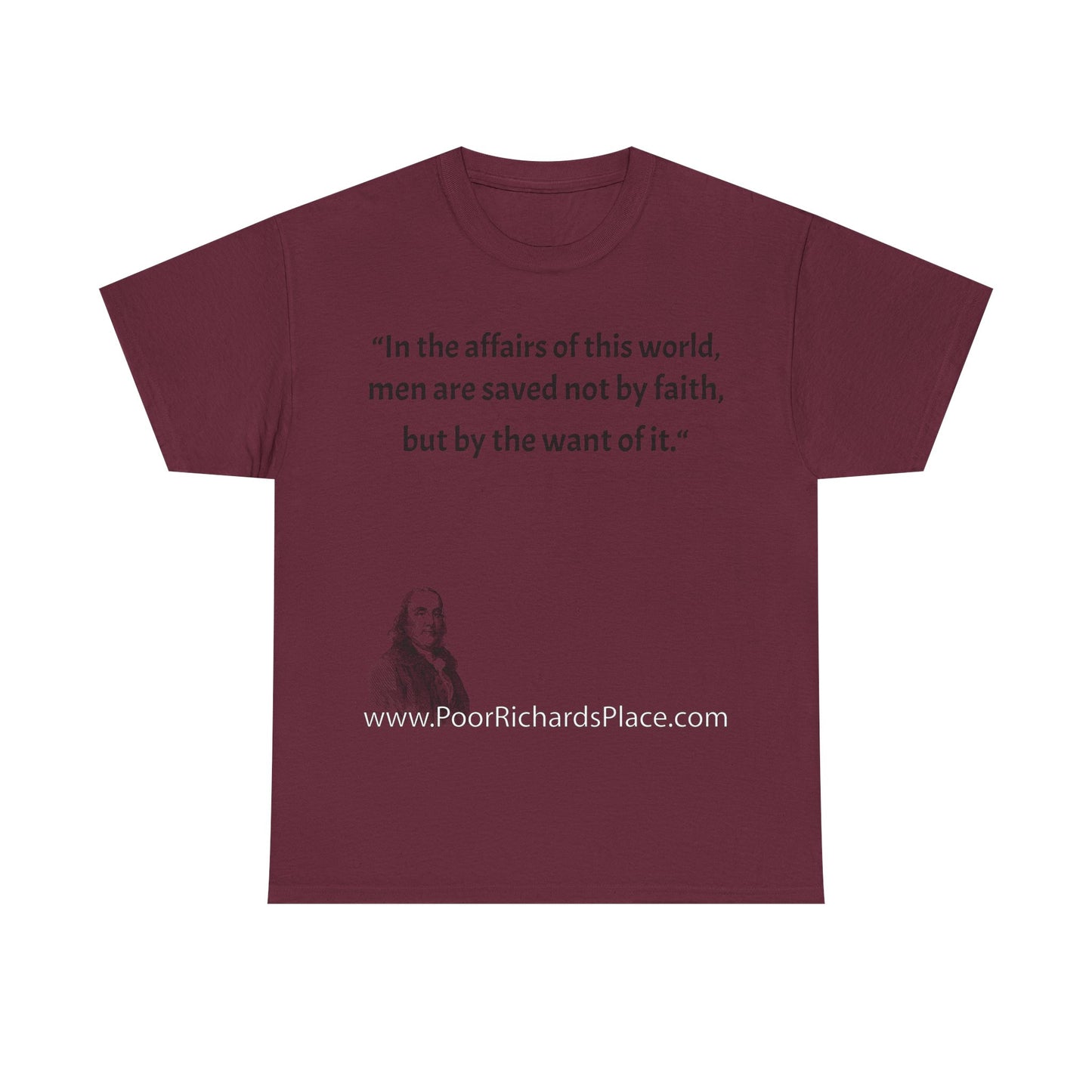 Unisex T-Shirt - Poor Richard Says In the affairs of this world w Ben Franklin QUOTE