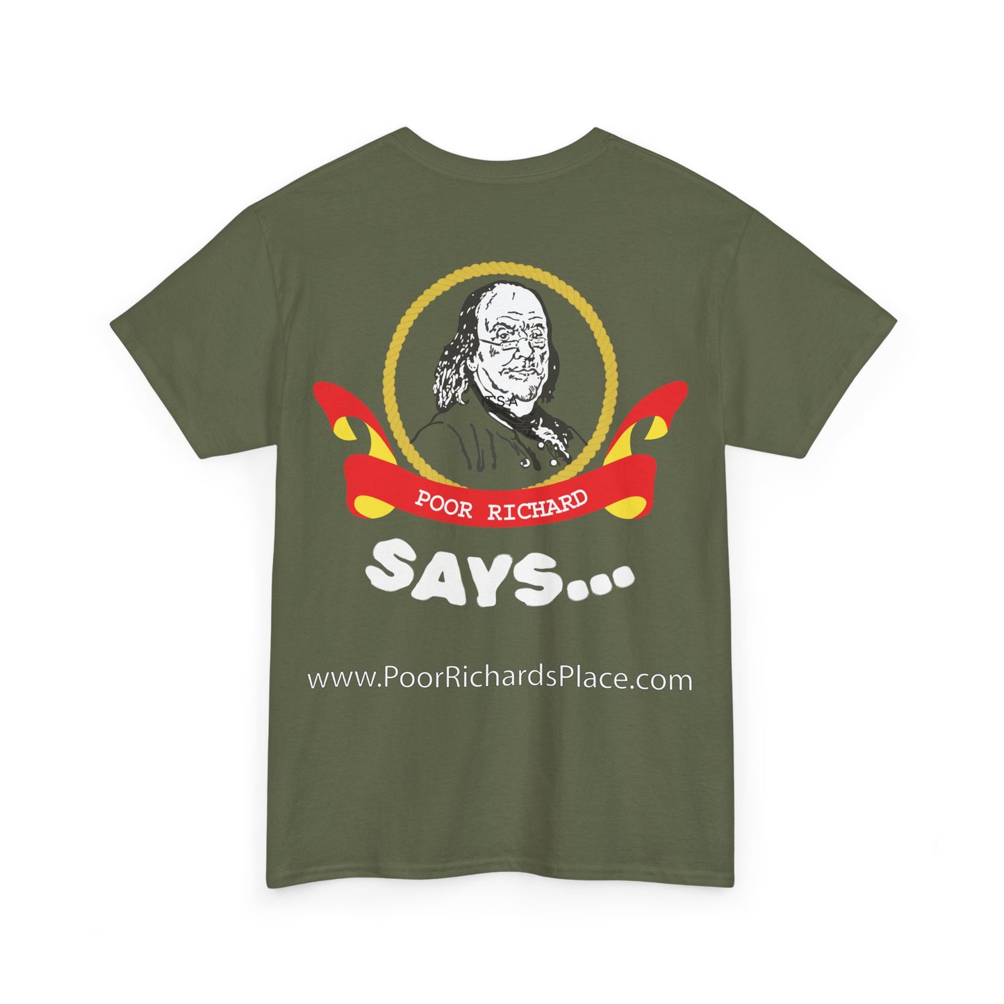 Unisex T-Shirt - Poor Richard Says Blessed is he who expects nothing for he shall never be disappointed w Ben Franklin QUOTE