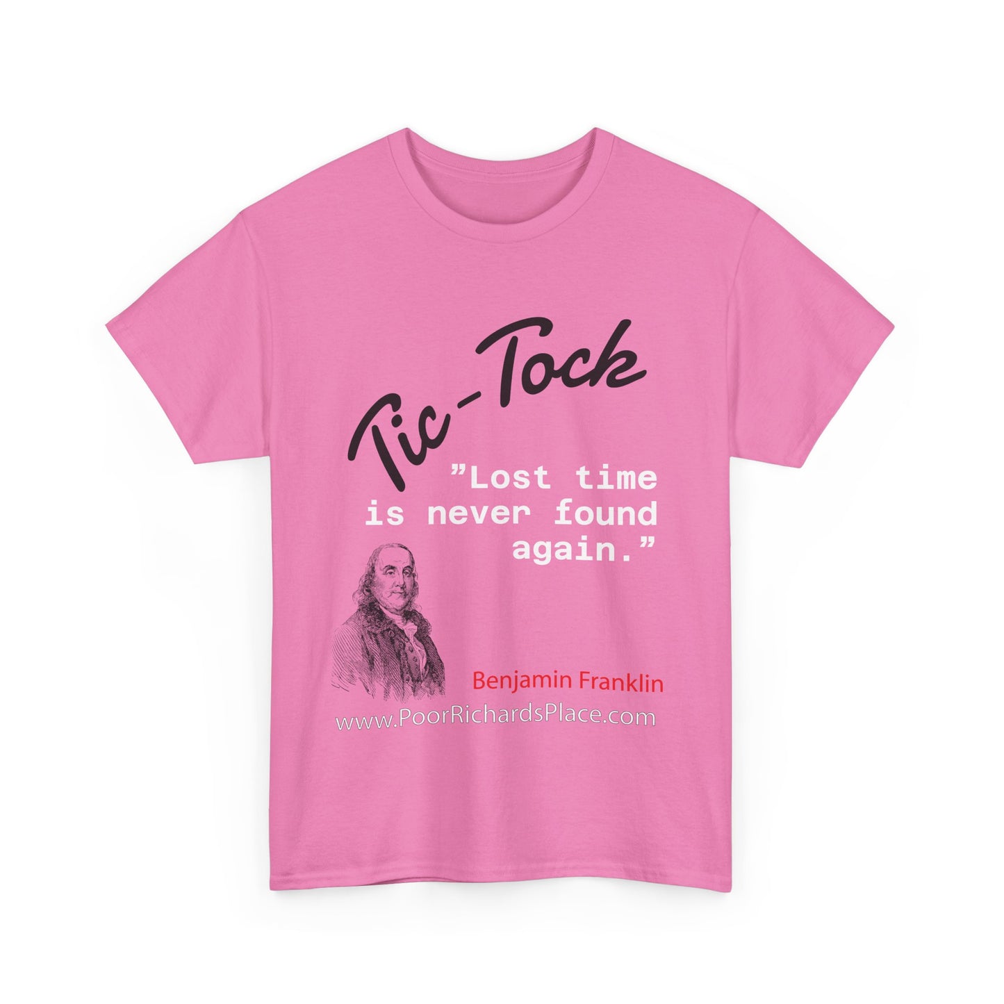 Tick-Tock Heavy Cotton Tee - 'Lost time is never found again' Quote Shirt