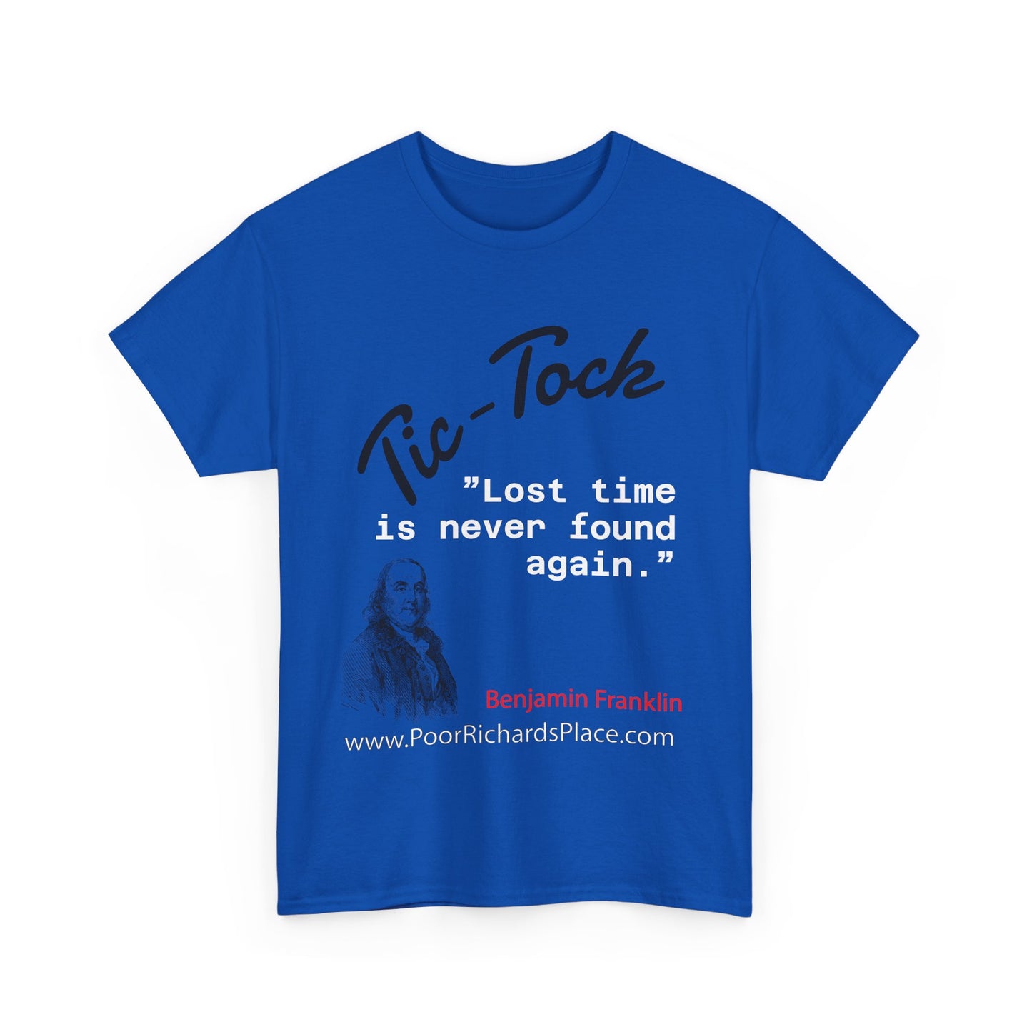 Tick-Tock Heavy Cotton Tee - 'Lost time is never found again' Quote Shirt