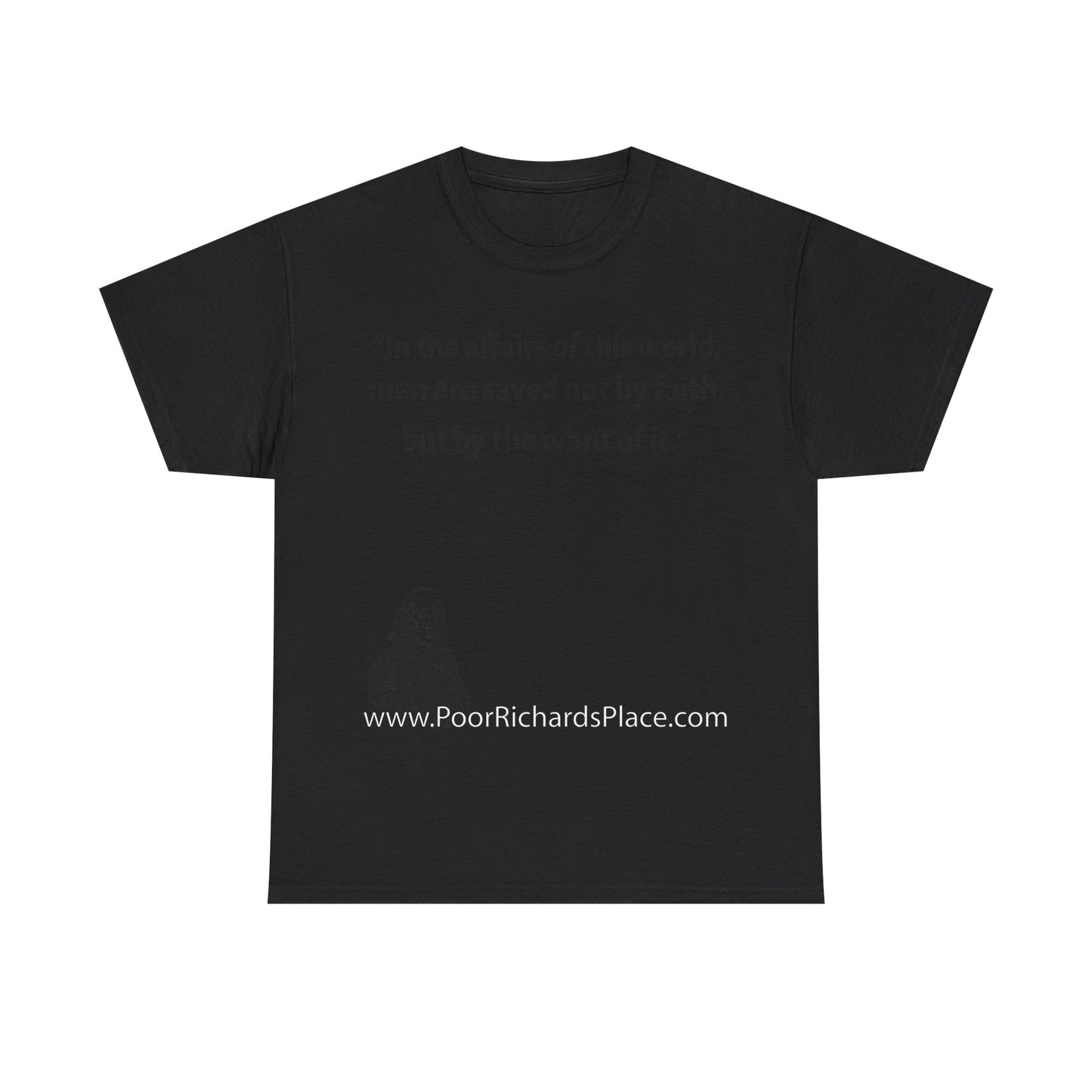 Unisex T-Shirt - Poor Richard Says In the affairs of this world w Ben Franklin QUOTE