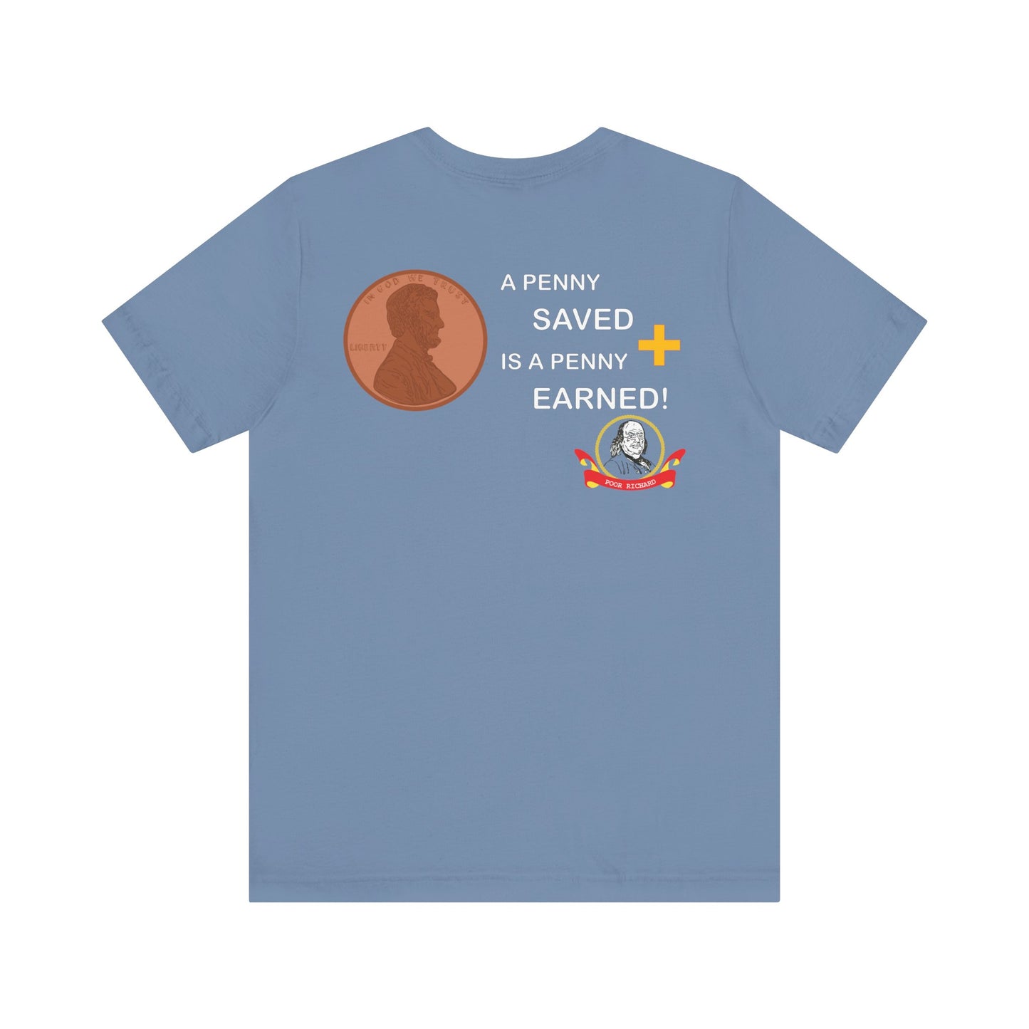 Unisex Jersey Short Sleeve Tee - A Penny Saved is a Penny Earned - Poor Richards Place
