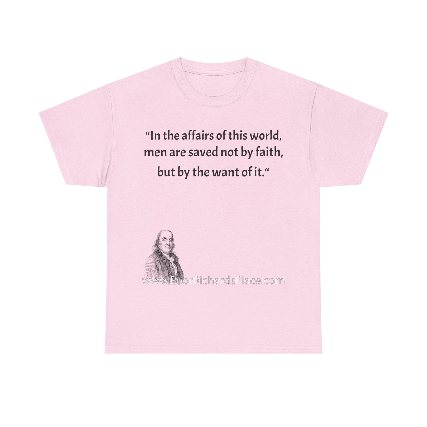 Unisex T-Shirt - Poor Richard Says In the affairs of this world w Ben Franklin QUOTE