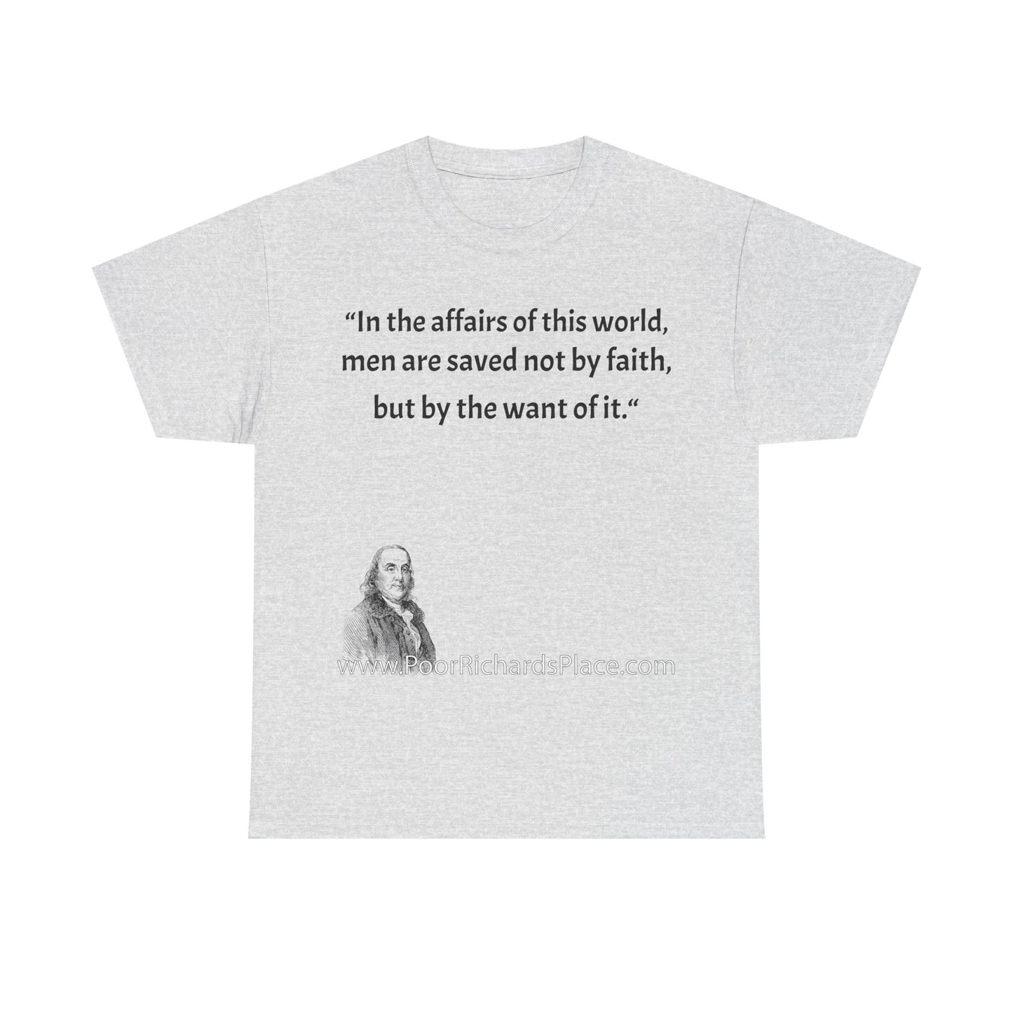 Unisex T-Shirt - Poor Richard Says In the affairs of this world w Ben Franklin QUOTE