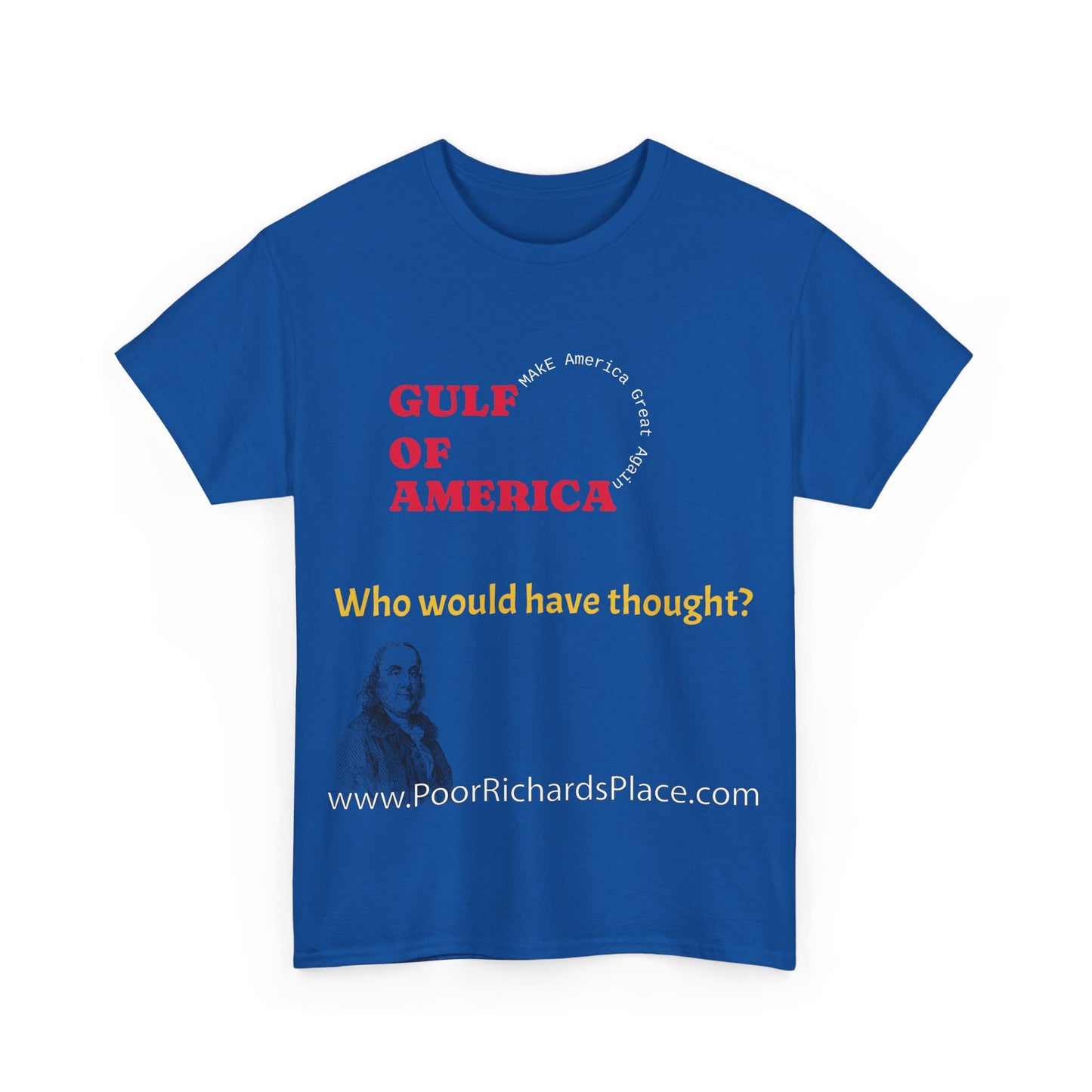 Gulf of America Unisex T-Shirt - Who would have thought
