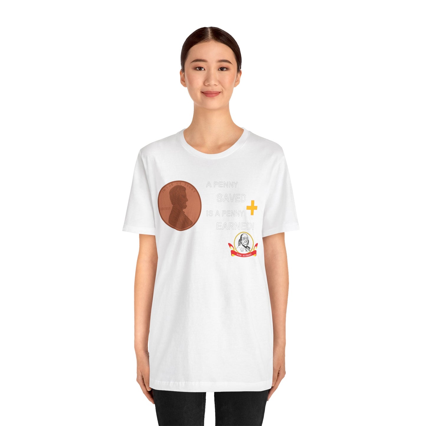 Unisex Jersey Short Sleeve Tee - A Penny Saved is a Penny Earned - Poor Richards Place