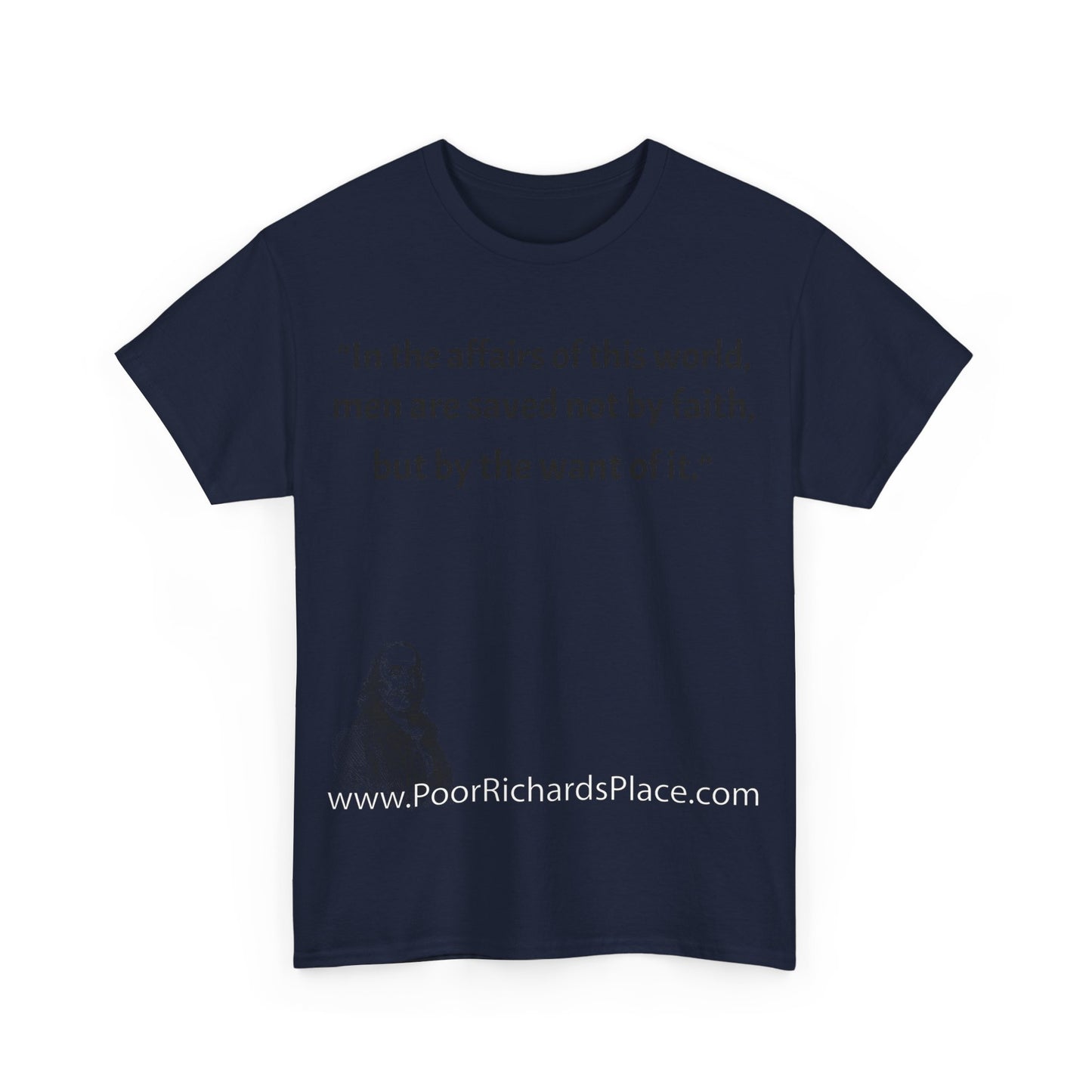 Unisex T-Shirt - Poor Richard Says In the affairs of this world w Ben Franklin QUOTE