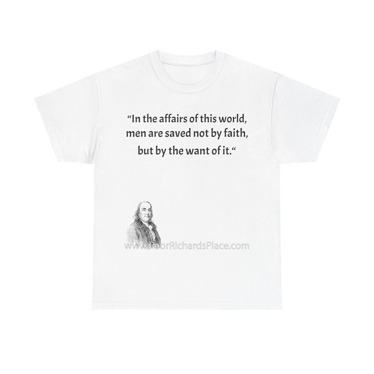 Unisex T-Shirt - Poor Richard Says In the affairs of this world w Ben Franklin QUOTE