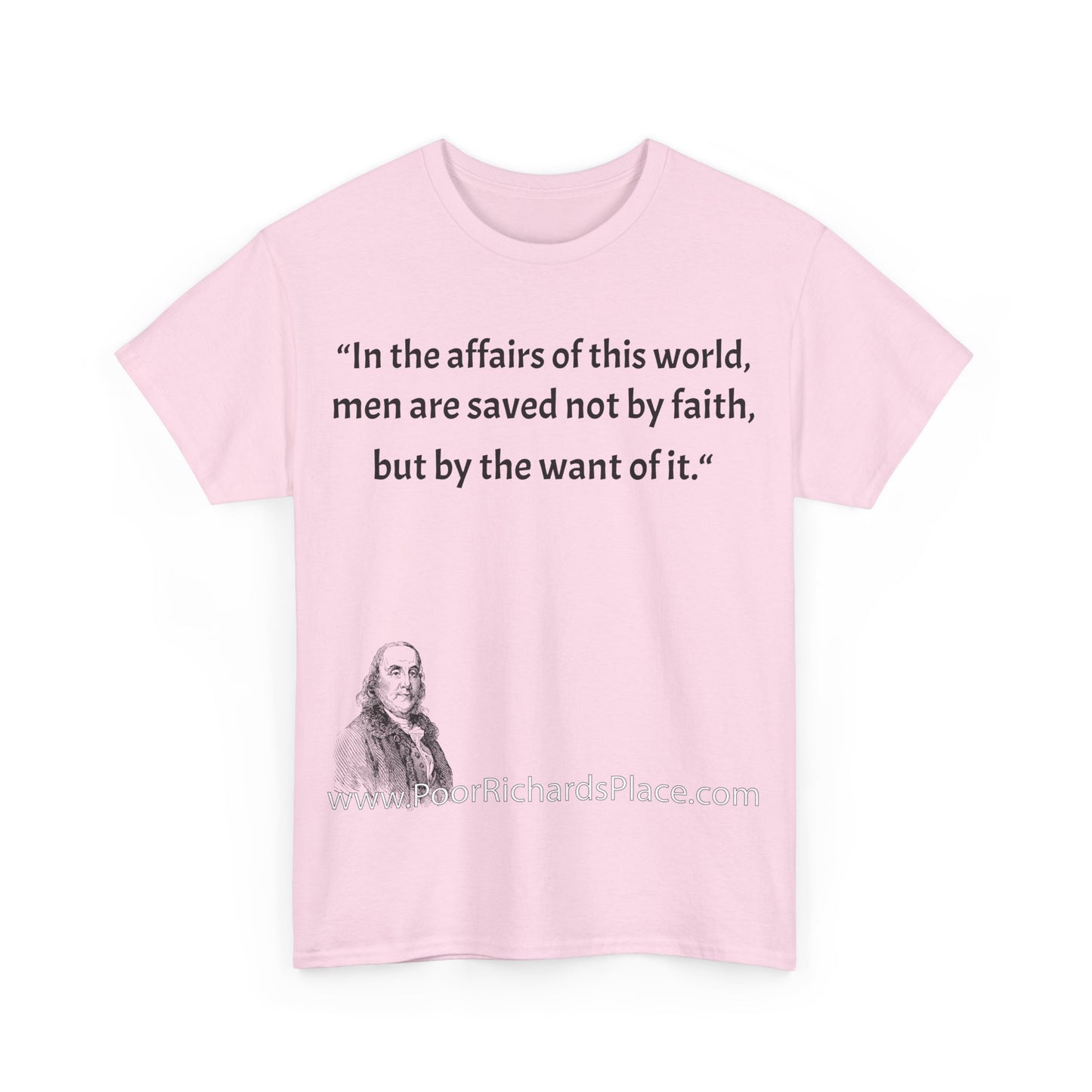 Unisex T-Shirt - Poor Richard Says In the affairs of this world w Ben Franklin QUOTE
