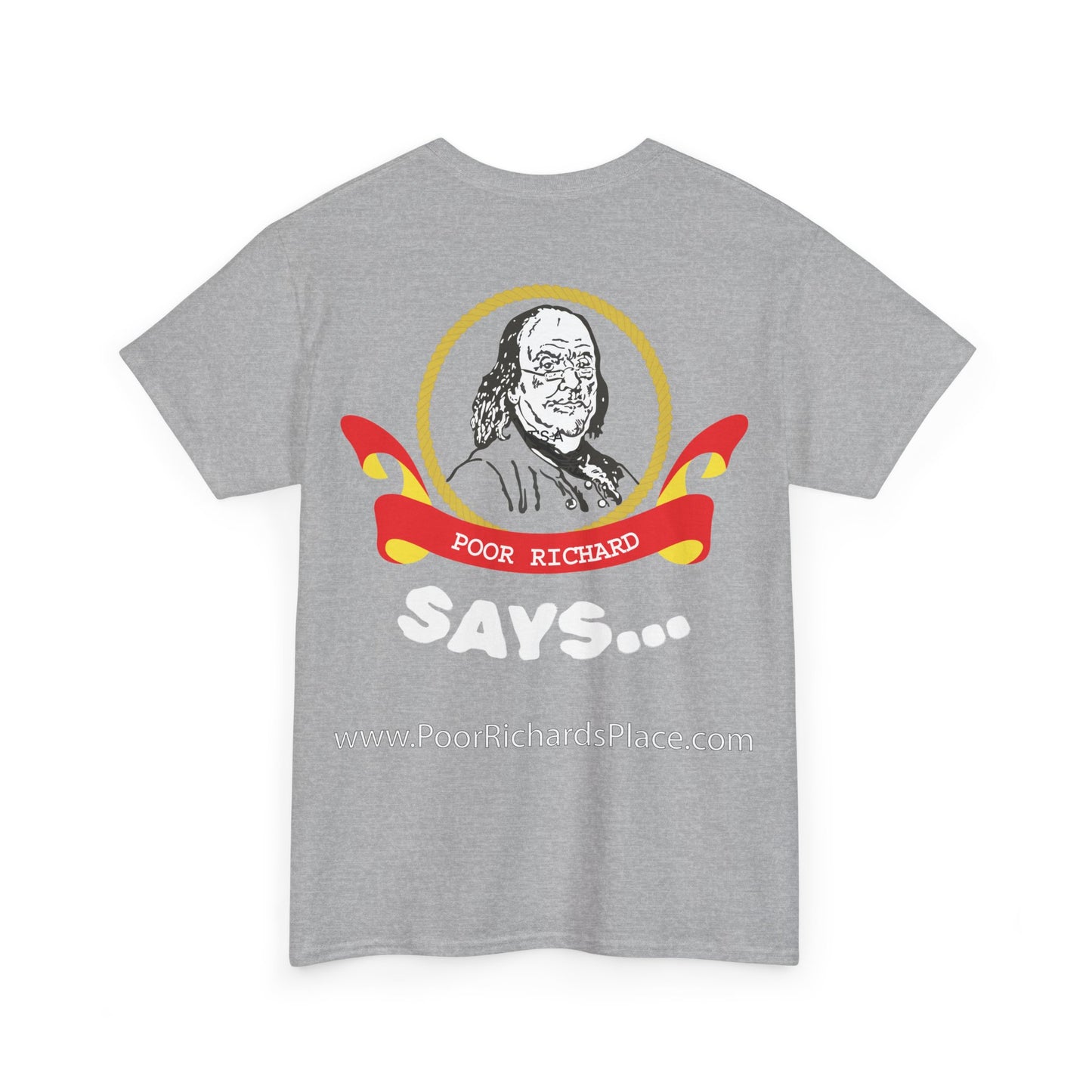 Unisex T-Shirt - Poor Richard Says Blessed is he who expects nothing for he shall never be disappointed w Ben Franklin QUOTE