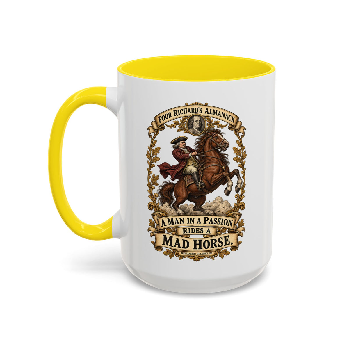 Accent Coffee Mug (11, 15oz) - Poor Richards Almanac - A man in a Passion rides a mad Horse
