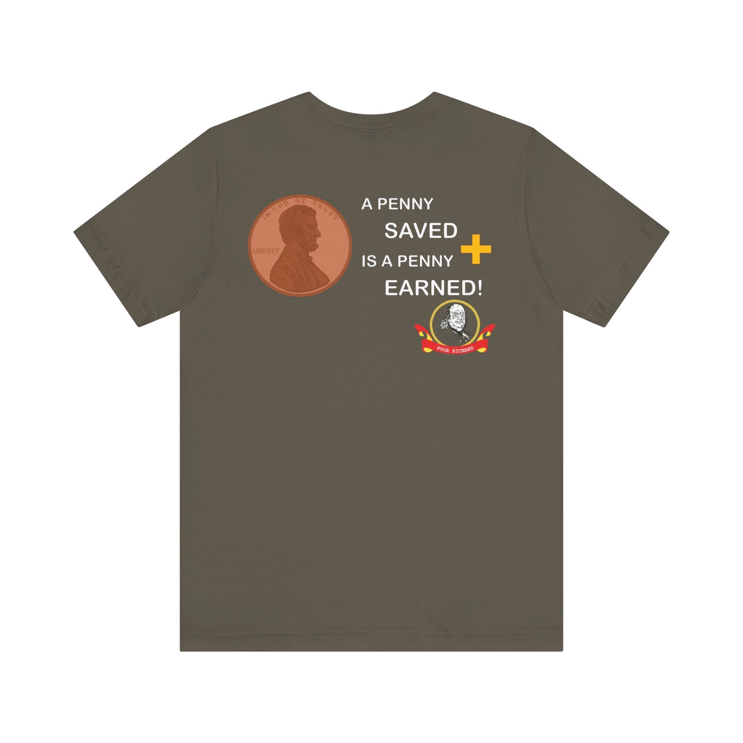 Unisex Jersey Short Sleeve Tee - A Penny Saved is a Penny Earned - Poor Richards Place