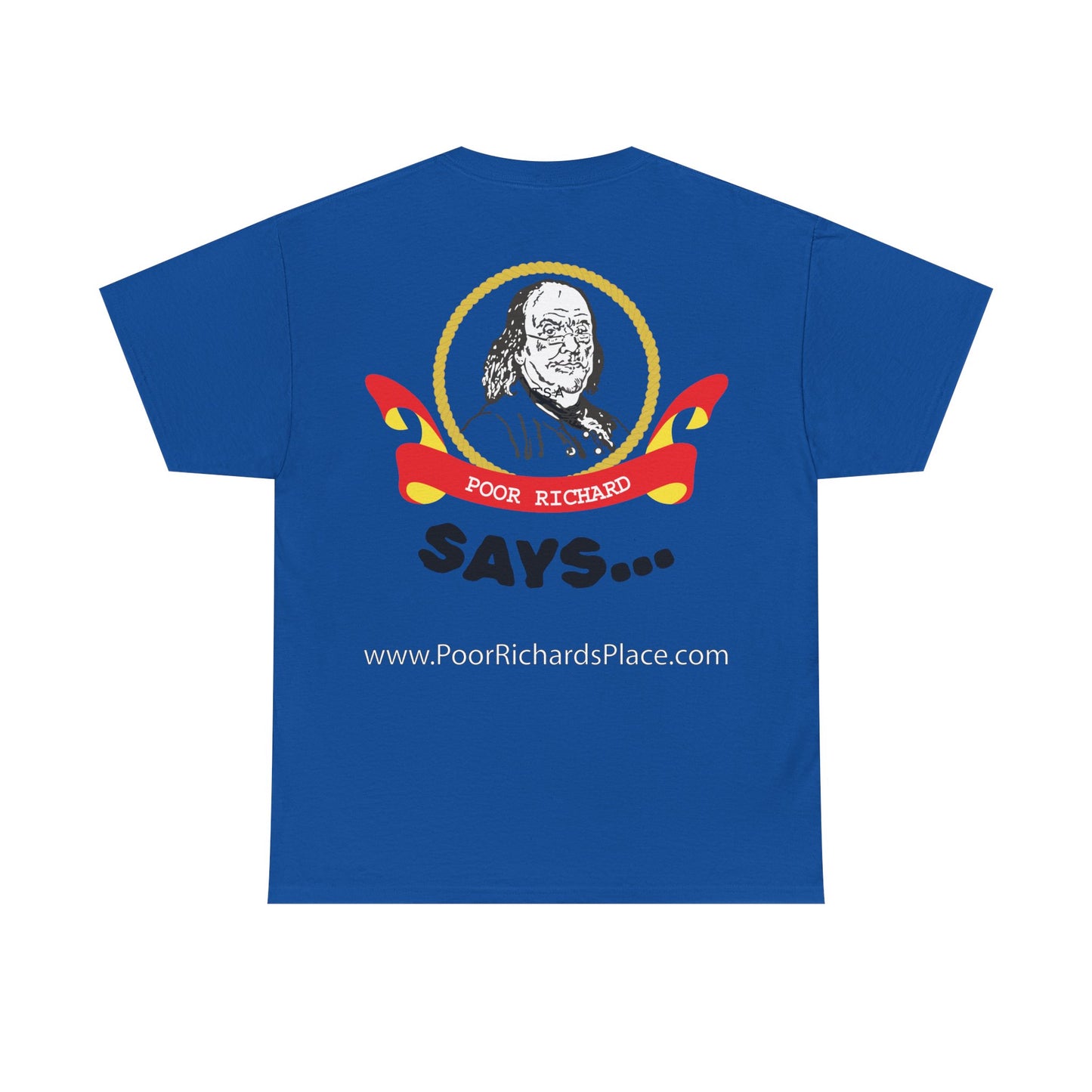 Unisex T-Shirt - Poor Richard Says In the affairs of this world w Ben Franklin QUOTE