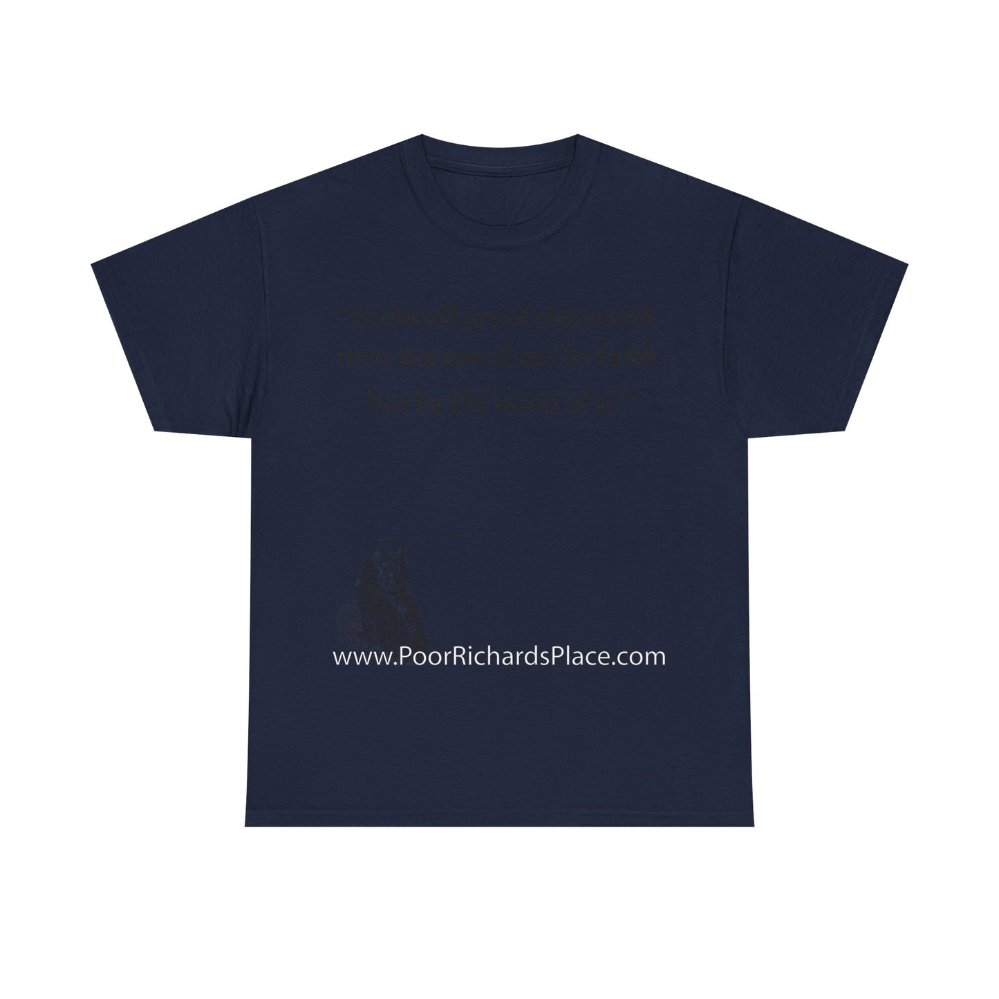 Unisex T-Shirt - Poor Richard Says In the affairs of this world w Ben Franklin QUOTE