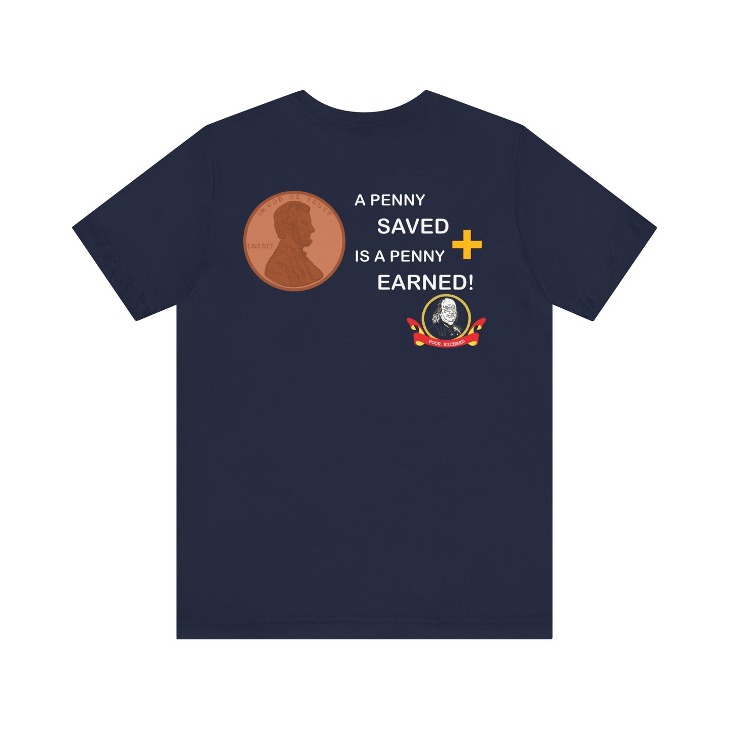 Unisex Jersey Short Sleeve Tee - A Penny Saved is a Penny Earned - Poor Richards Place