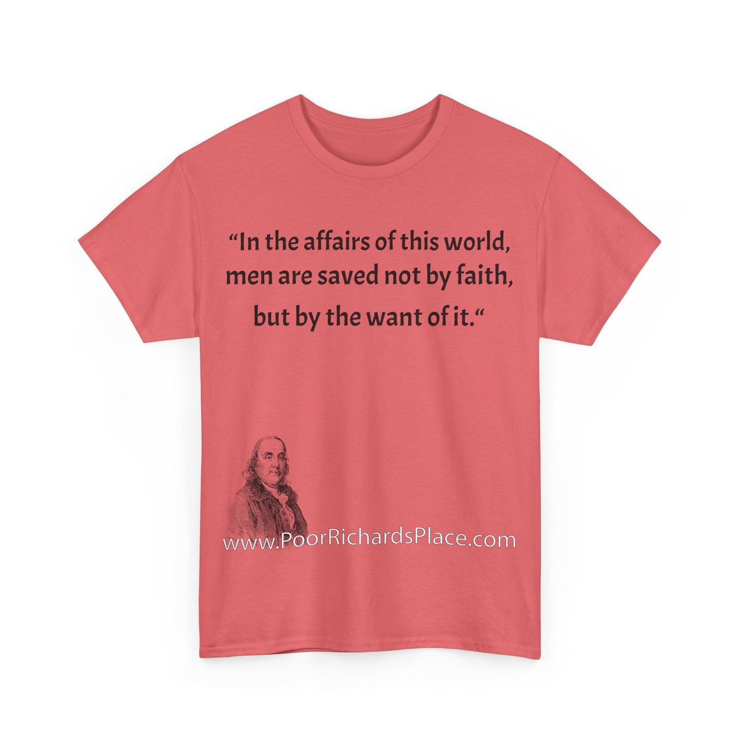 Unisex T-Shirt - Poor Richard Says In the affairs of this world w Ben Franklin QUOTE