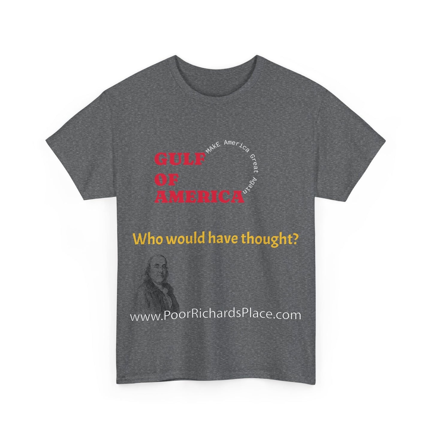 Gulf of America Unisex T-Shirt - Who would have thought