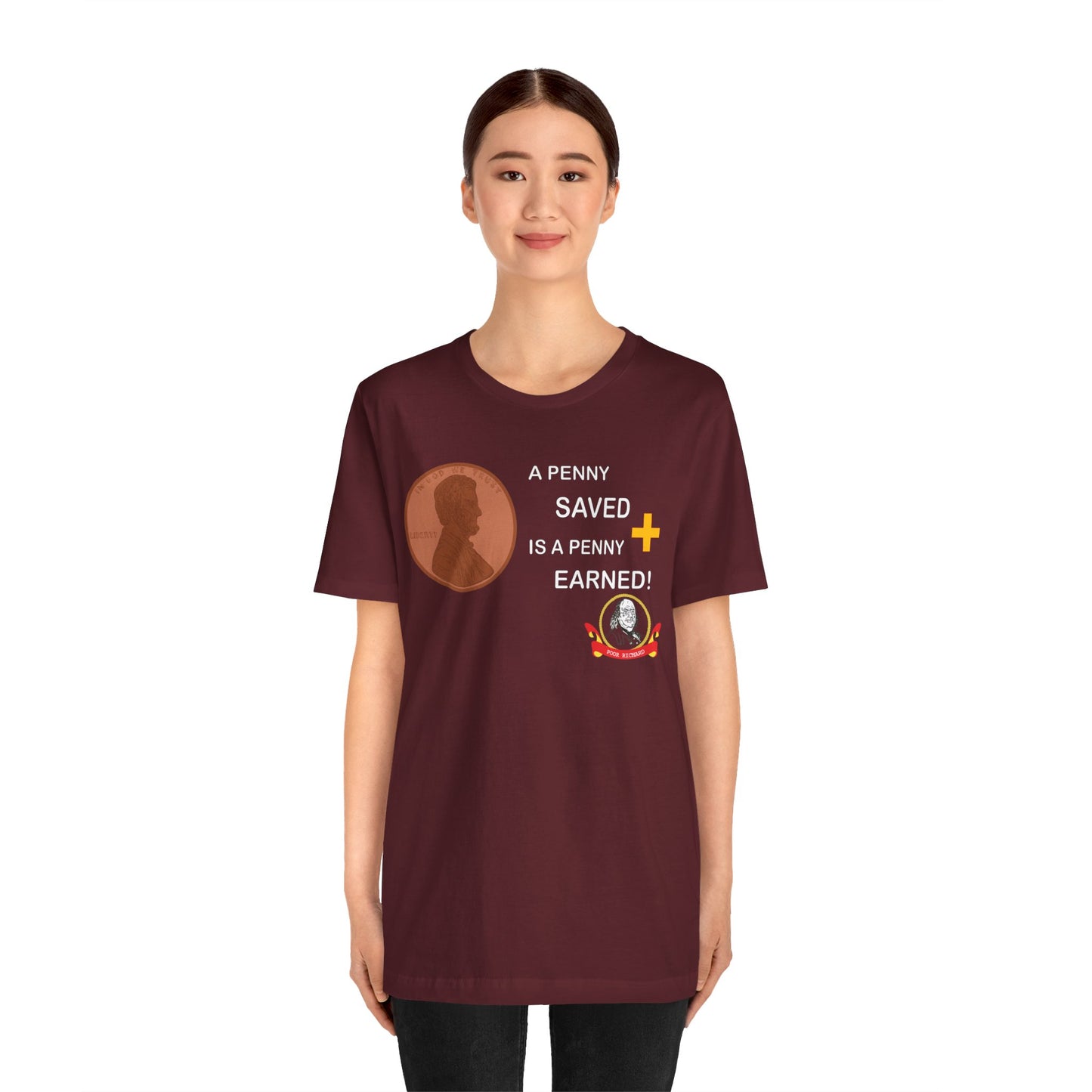 Unisex Jersey Short Sleeve Tee - A Penny Saved is a Penny Earned - Poor Richards Place