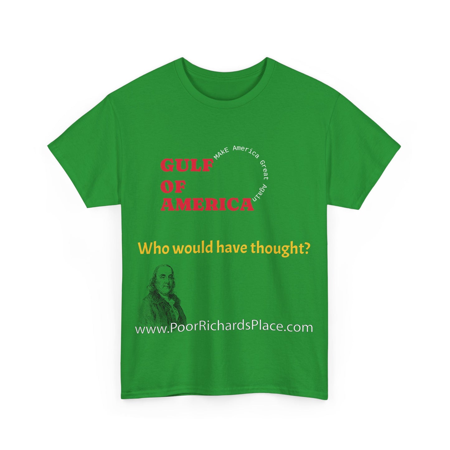 Gulf of America Unisex T-Shirt - Who would have thought