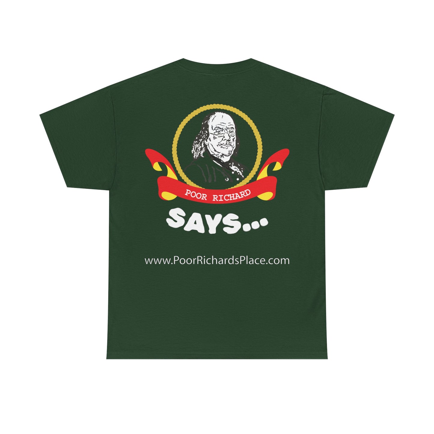 Unisex T-Shirt - Poor Richard Says Blessed is he who expects nothing for he shall never be disappointed w Ben Franklin QUOTE