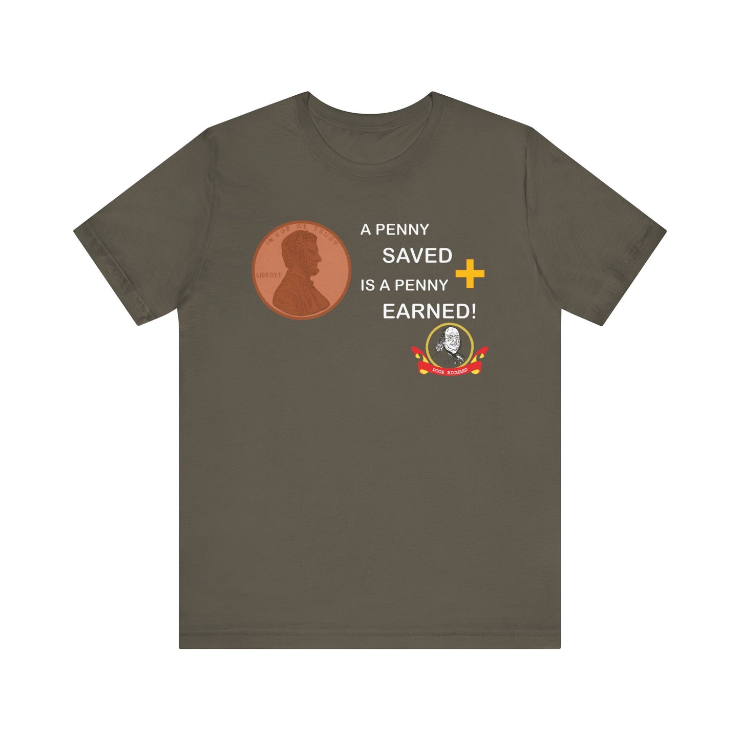 Unisex Jersey Short Sleeve Tee - A Penny Saved is a Penny Earned - Poor Richards Place