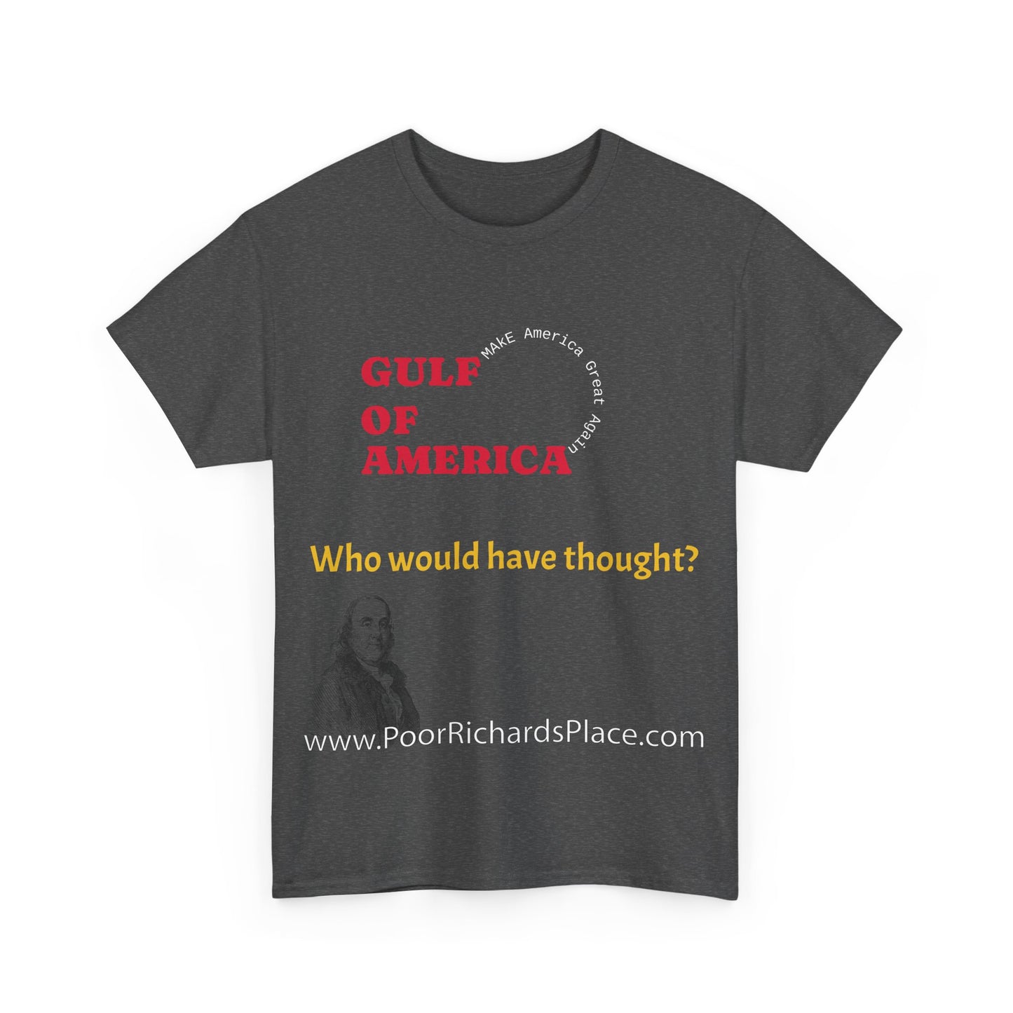Gulf of America Unisex T-Shirt - Who would have thought