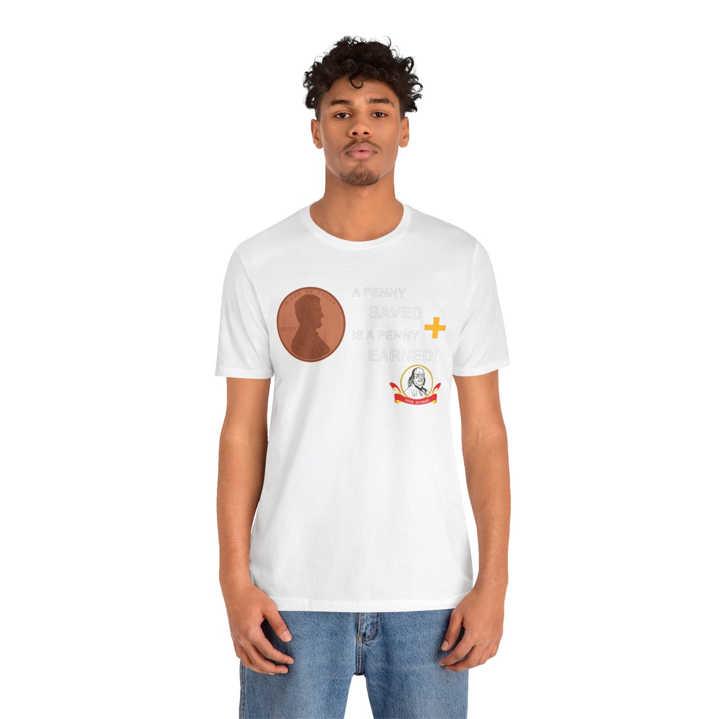 Unisex Jersey Short Sleeve Tee - A Penny Saved is a Penny Earned - Poor Richards Place