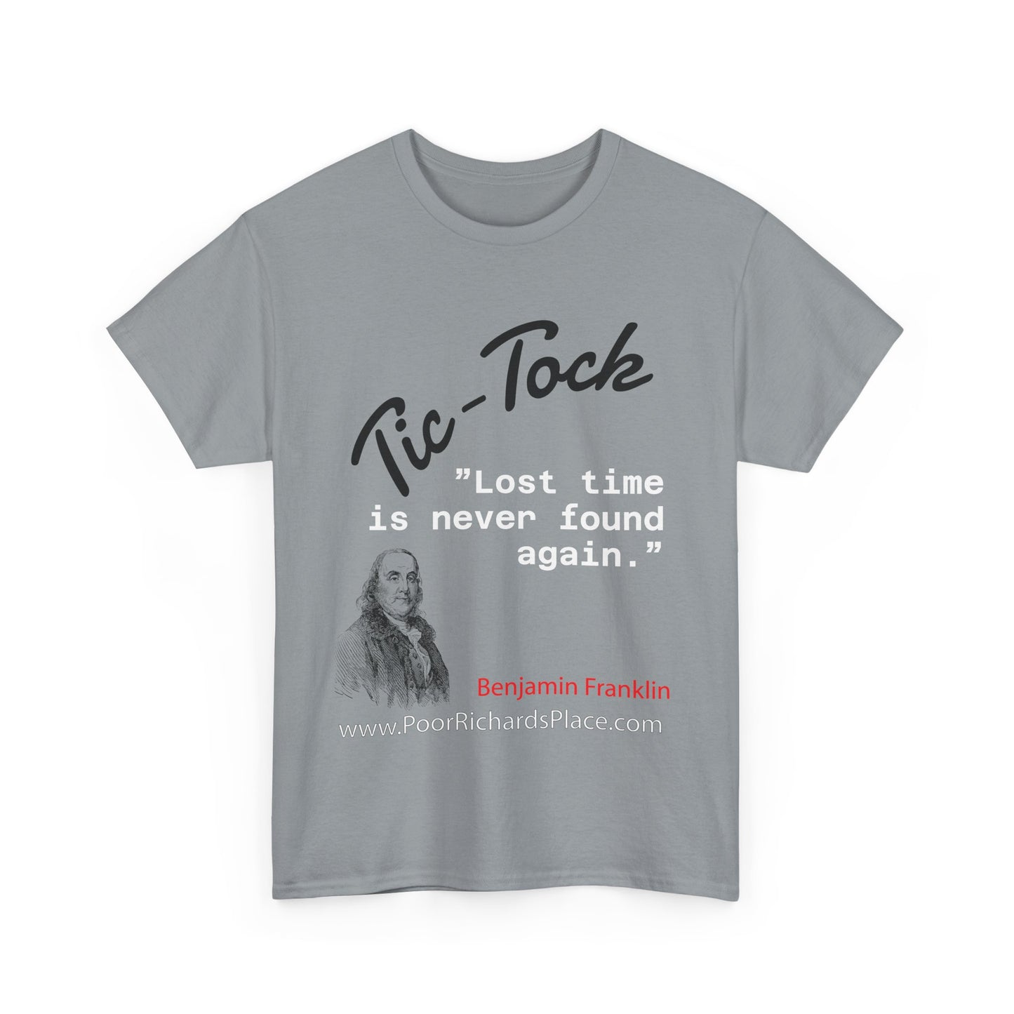 Tick-Tock Heavy Cotton Tee - 'Lost time is never found again' Quote Shirt