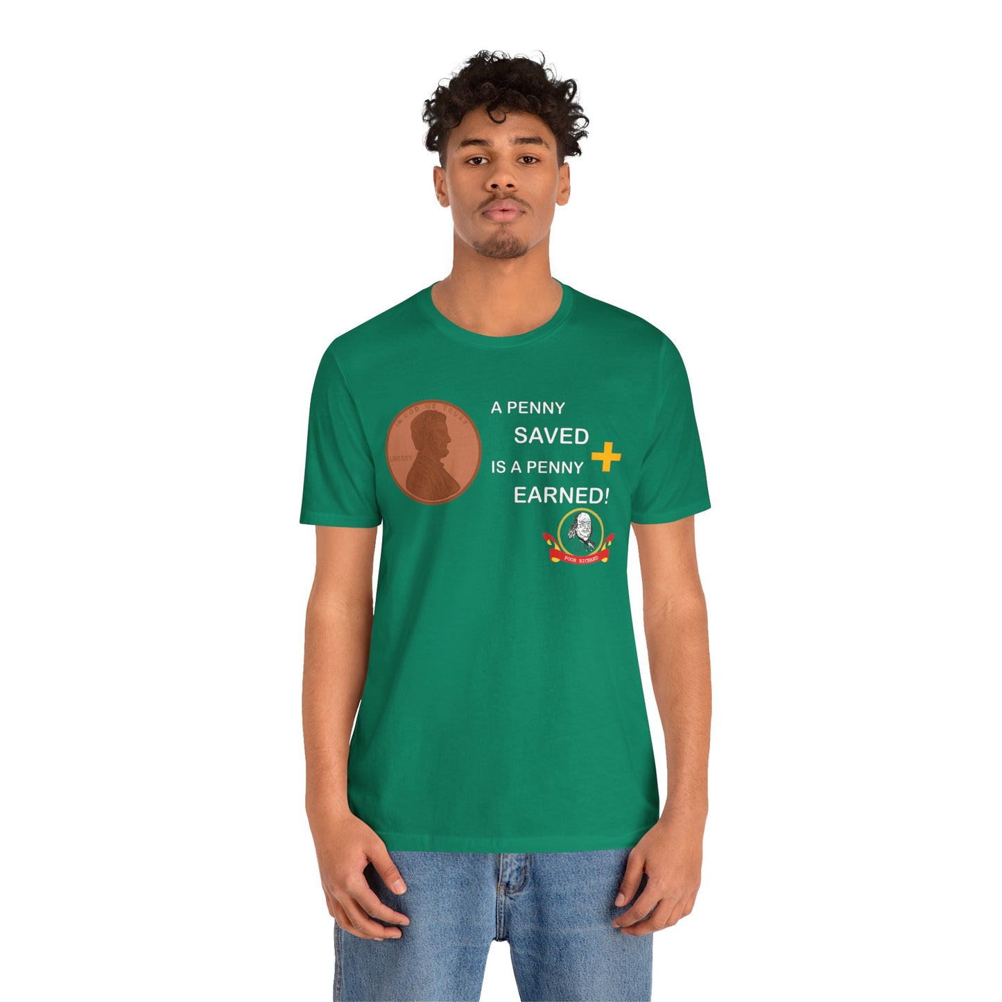 Unisex Jersey Short Sleeve Tee - A Penny Saved is a Penny Earned - Poor Richards Place