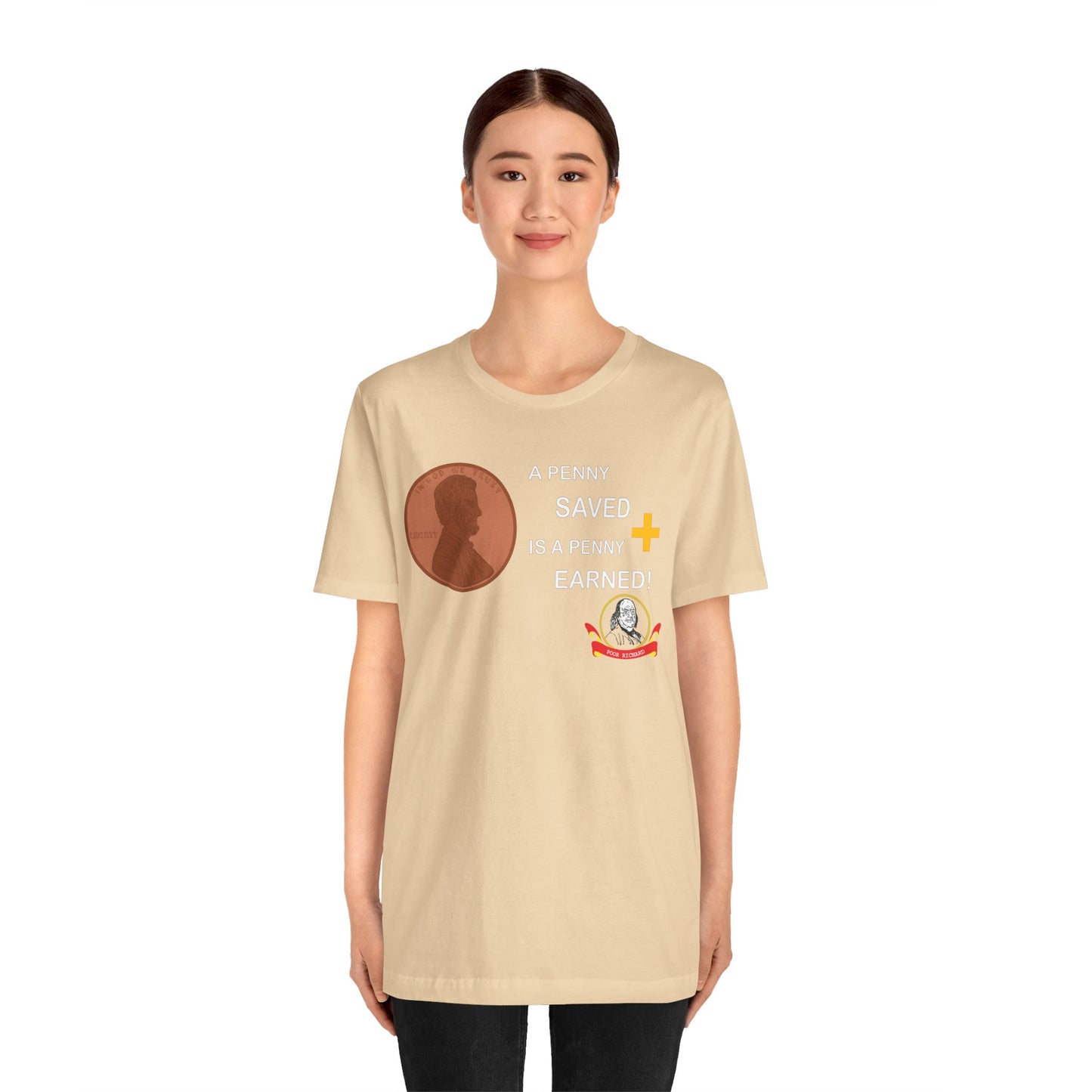 Unisex Jersey Short Sleeve Tee - A Penny Saved is a Penny Earned - Poor Richards Place