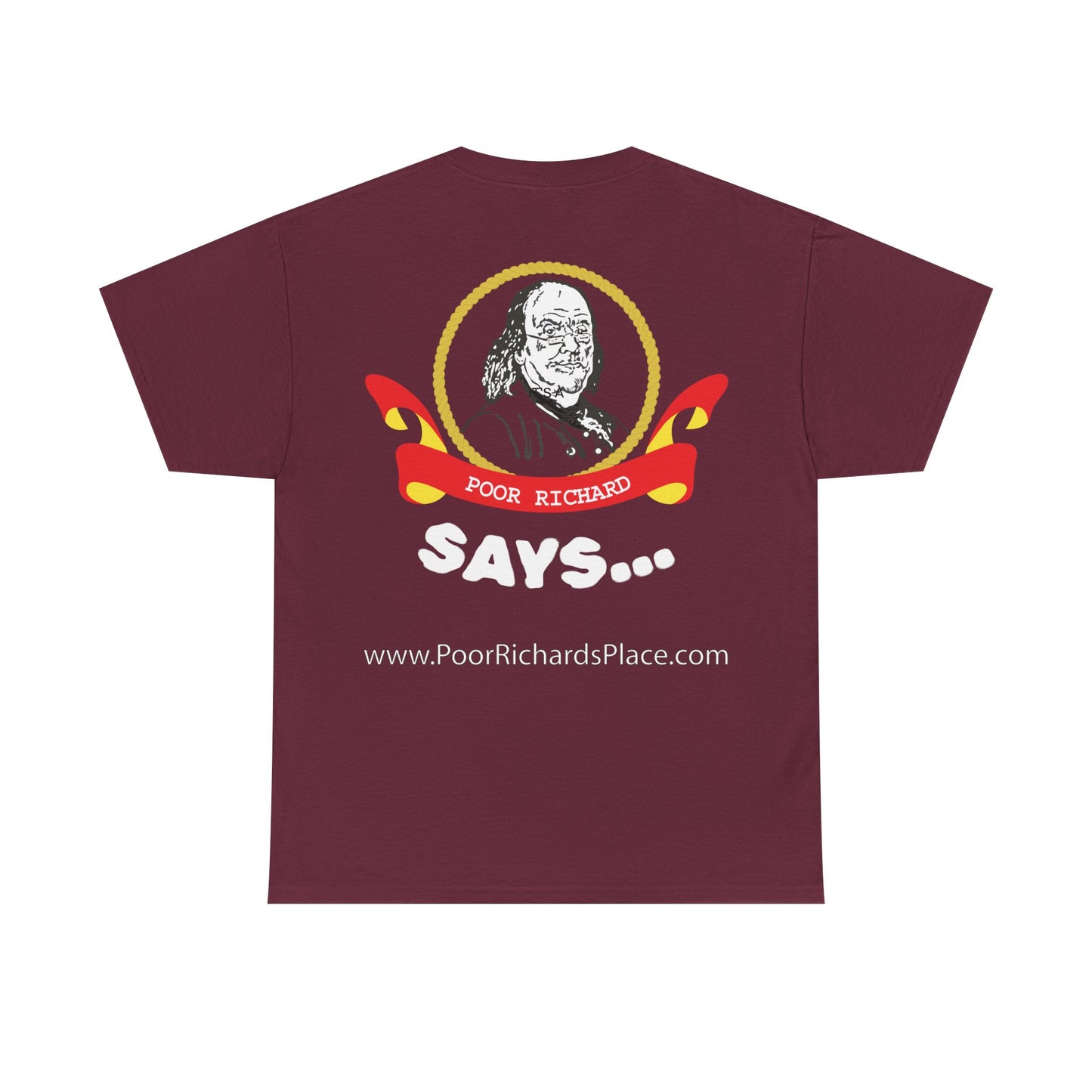 Unisex T-Shirt - Poor Richard Says Blessed is he who expects nothing for he shall never be disappointed w Ben Franklin QUOTE