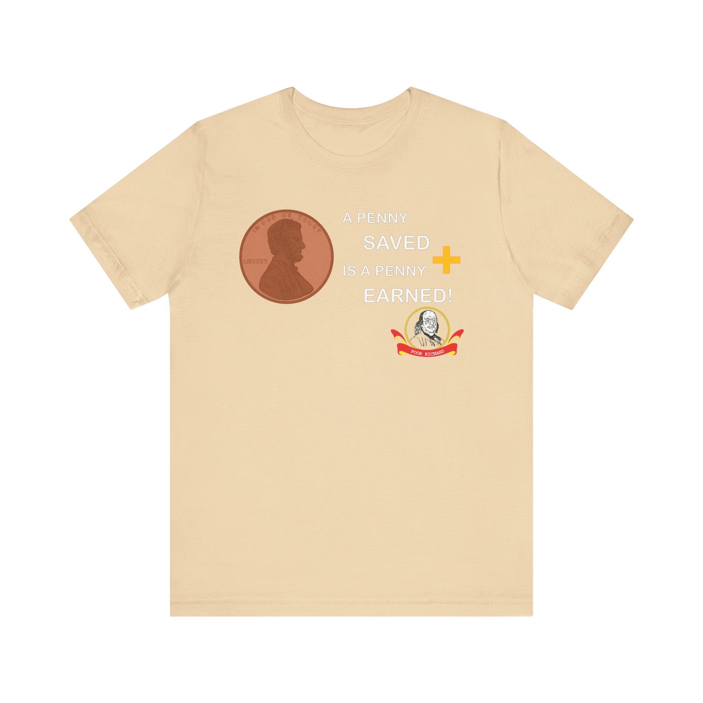 Unisex Jersey Short Sleeve Tee - A Penny Saved is a Penny Earned - Poor Richards Place