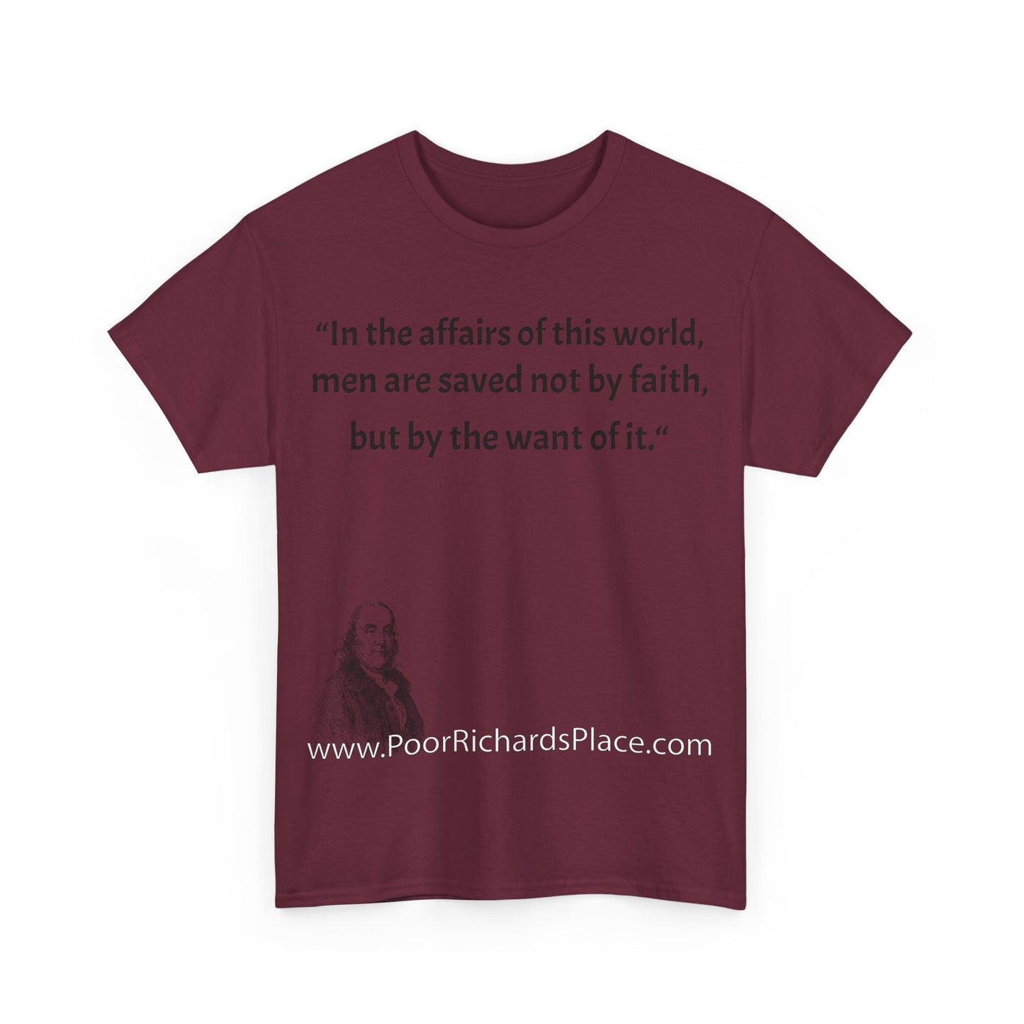 Unisex T-Shirt - Poor Richard Says In the affairs of this world w Ben Franklin QUOTE