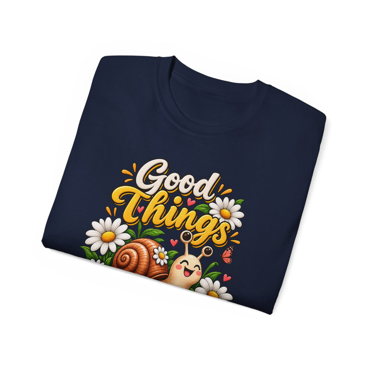 T-Shirt — Good Things, Sweet Time Snail