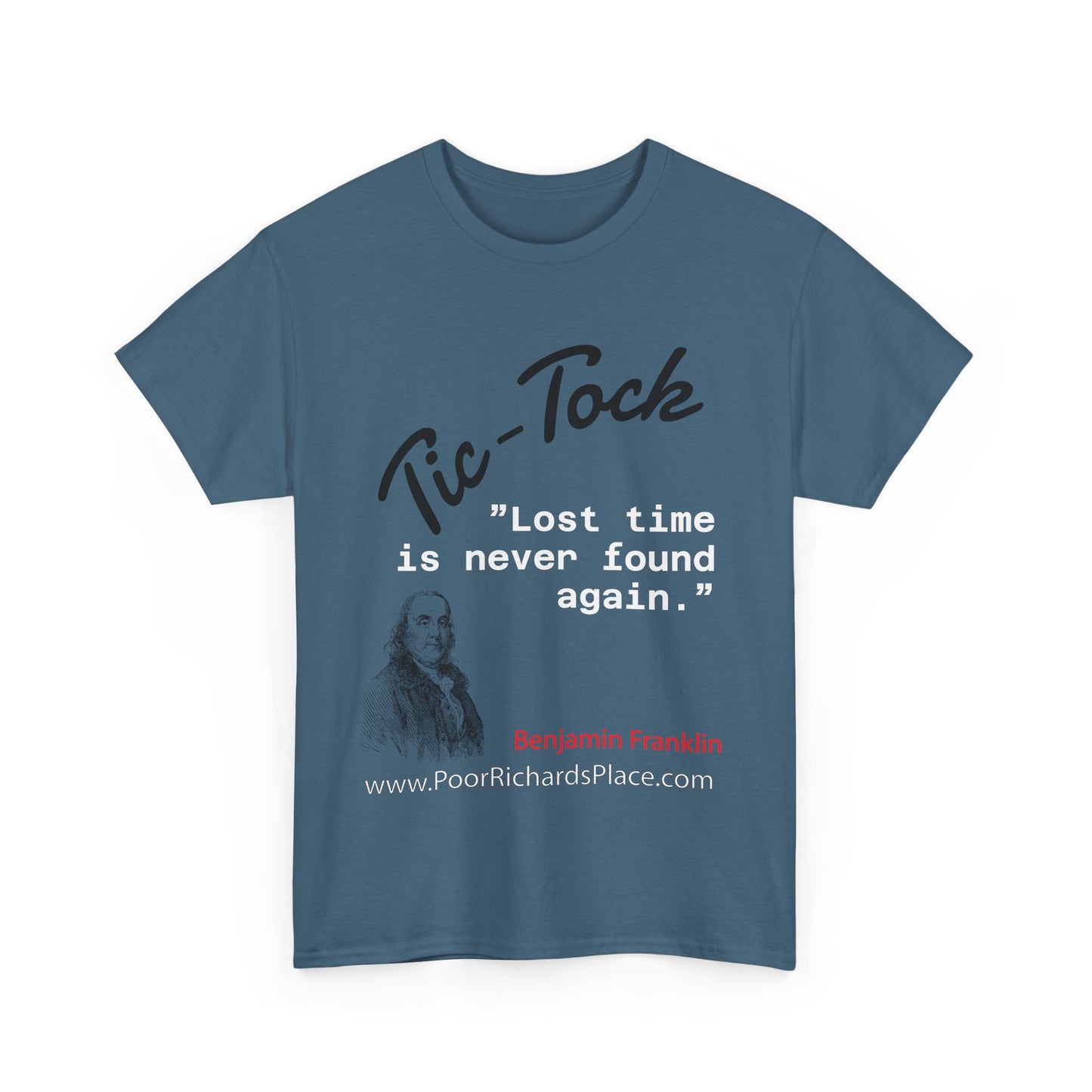 Tick-Tock Heavy Cotton Tee - 'Lost time is never found again' Quote Shirt