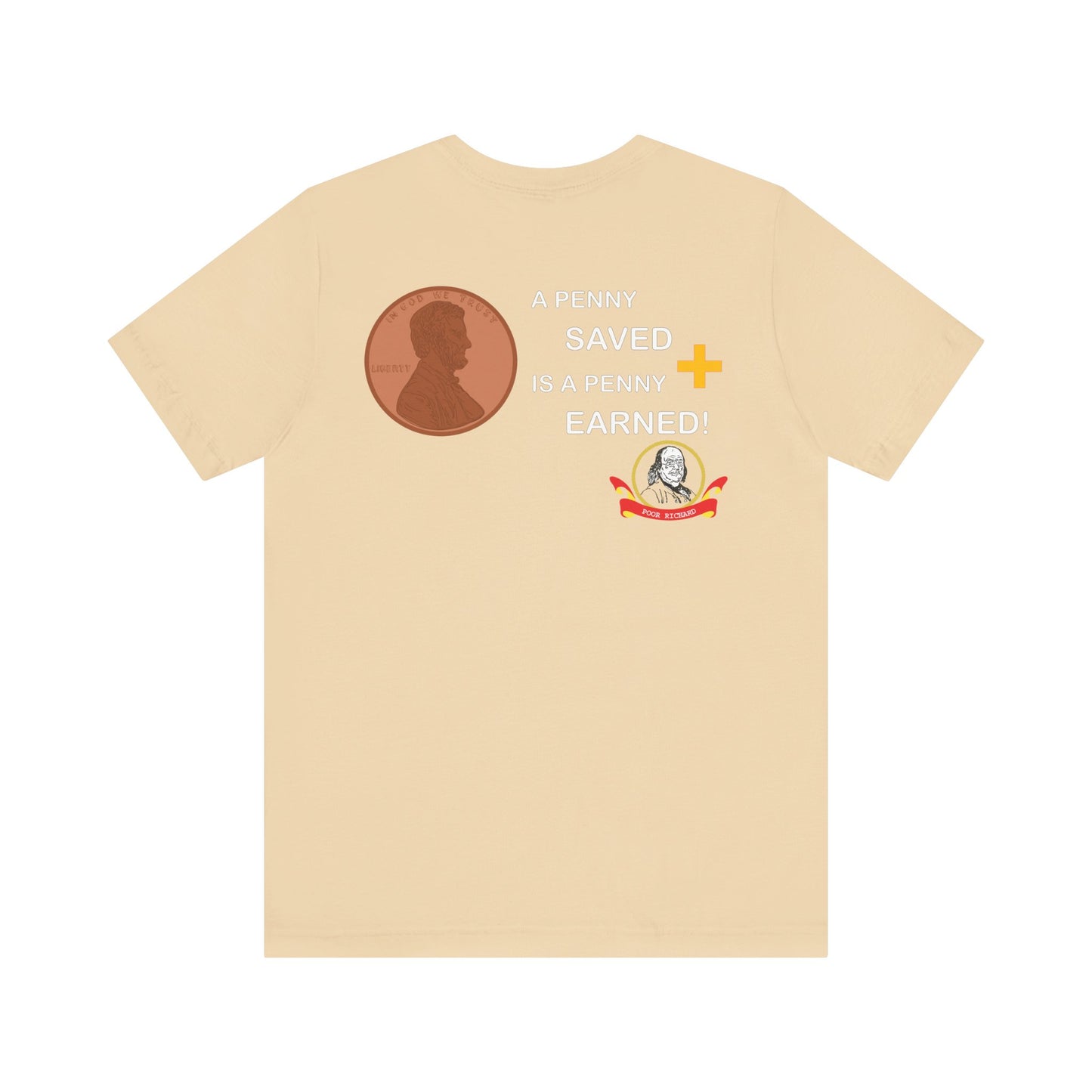 Unisex Jersey Short Sleeve Tee - A Penny Saved is a Penny Earned - Poor Richards Place