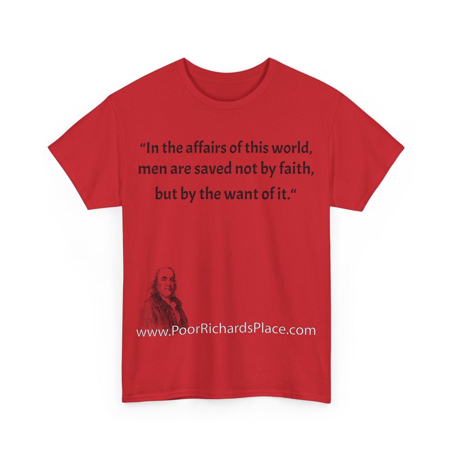 Unisex T-Shirt - Poor Richard Says In the affairs of this world w Ben Franklin QUOTE
