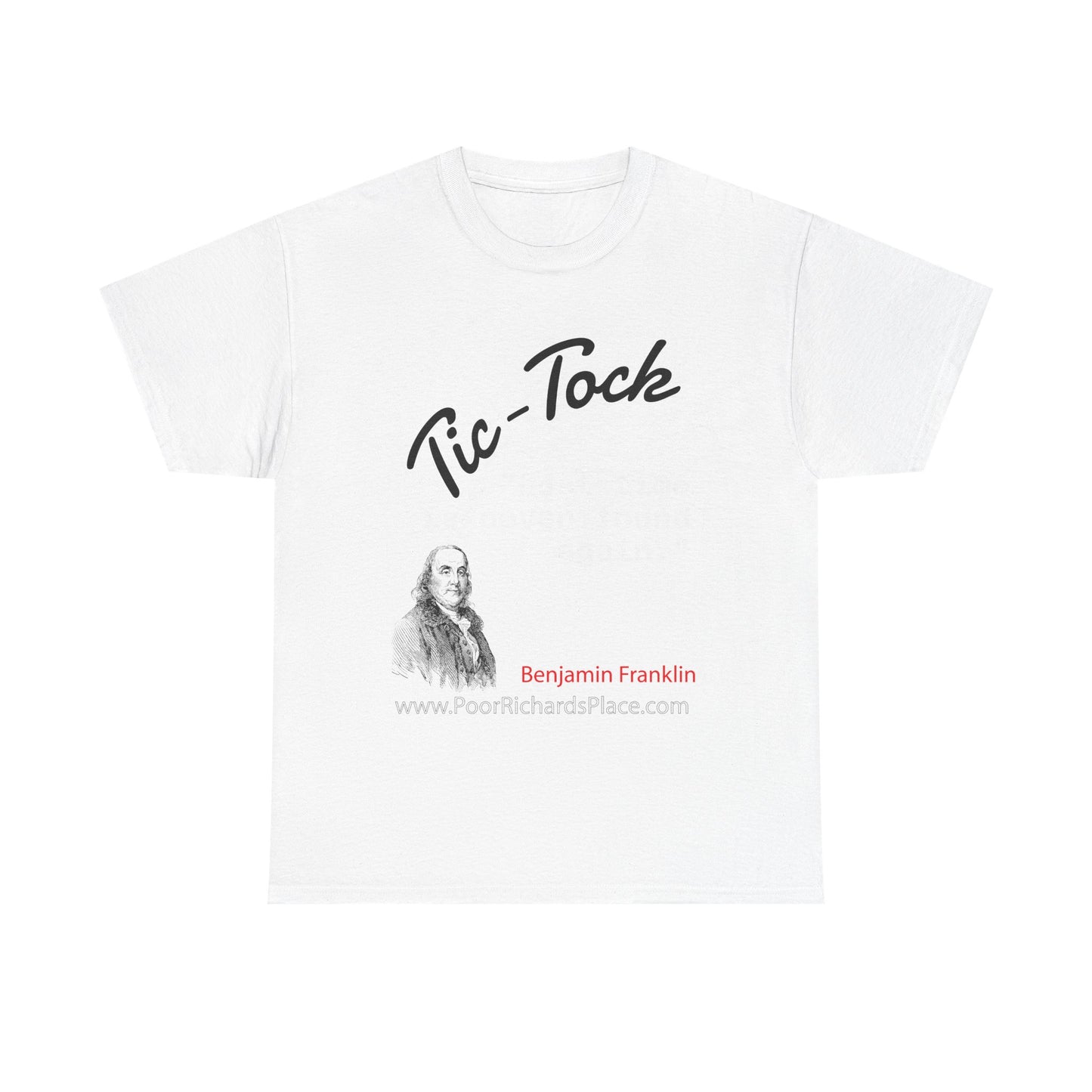 Tick-Tock Heavy Cotton Tee - 'Lost time is never found again' Quote Shirt