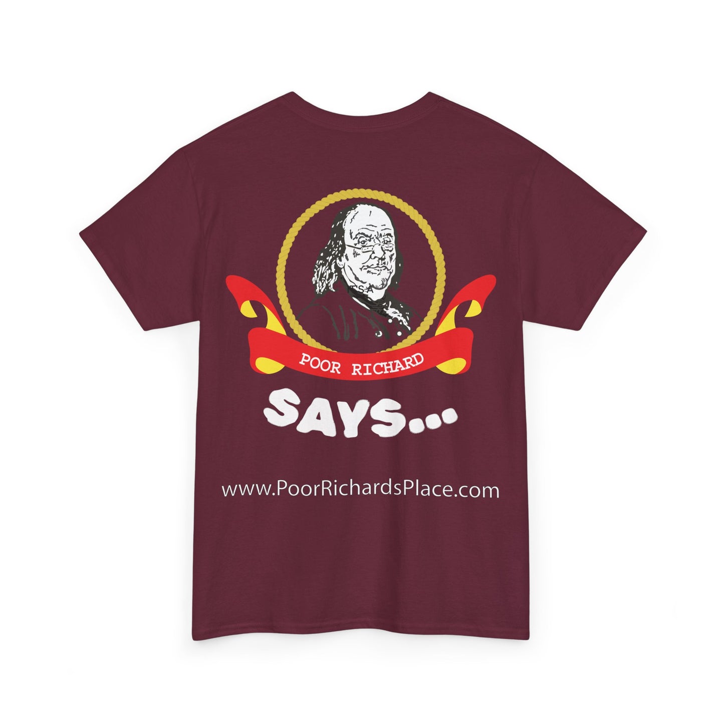 Unisex T-Shirt - Poor Richard Says Blessed is he who expects nothing for he shall never be disappointed w Ben Franklin QUOTE