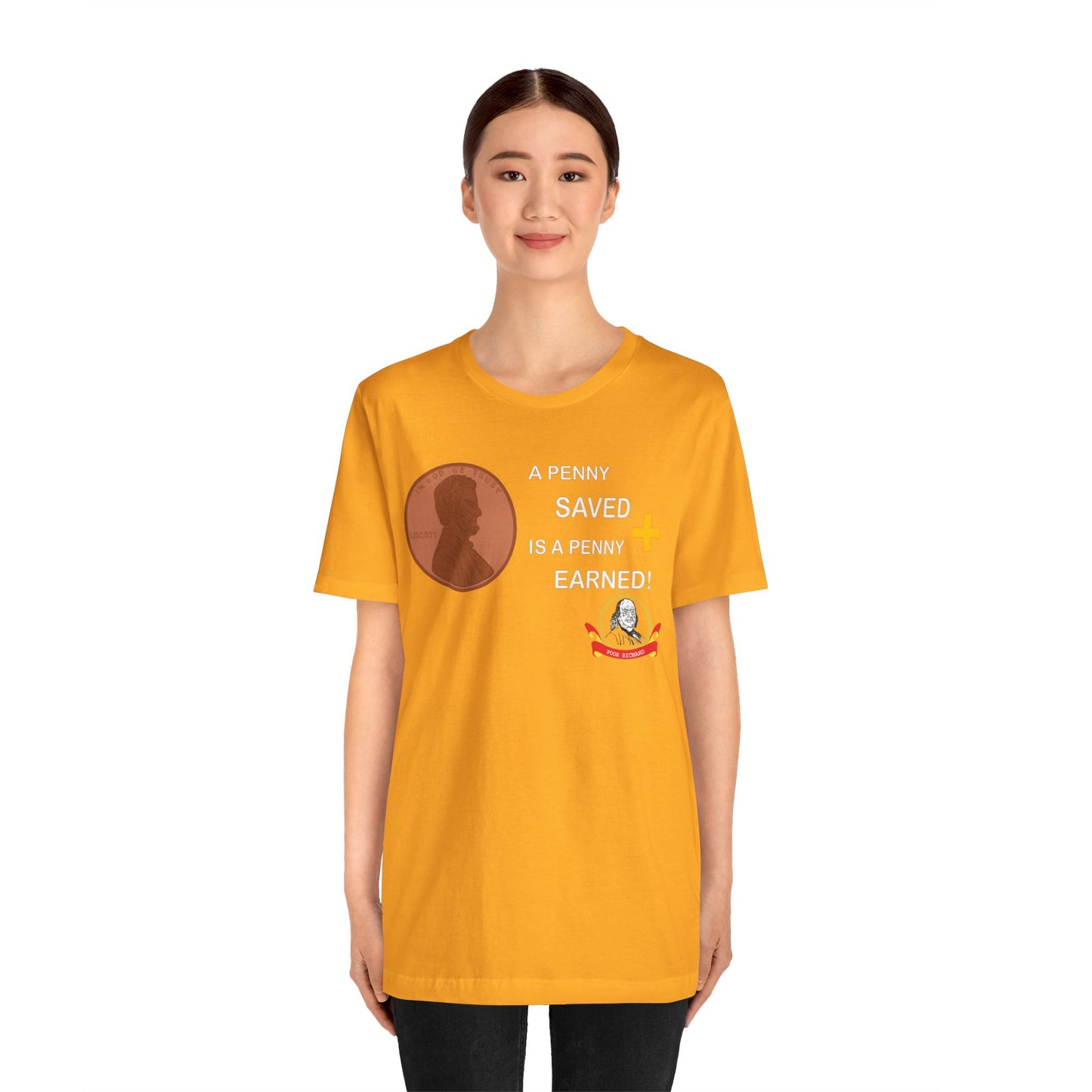 Unisex Jersey Short Sleeve Tee - A Penny Saved is a Penny Earned - Poor Richards Place