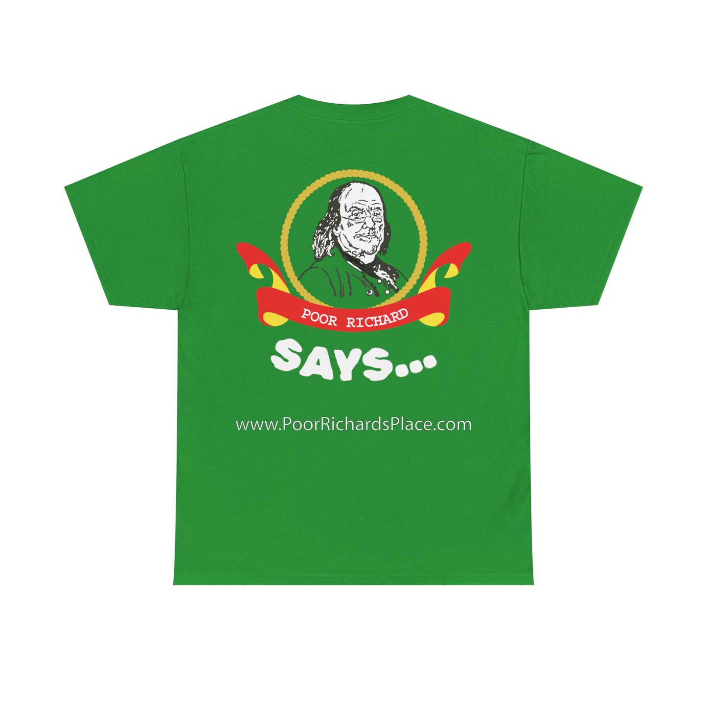 Unisex T-Shirt - Poor Richard Says Blessed is he who expects nothing for he shall never be disappointed w Ben Franklin QUOTE
