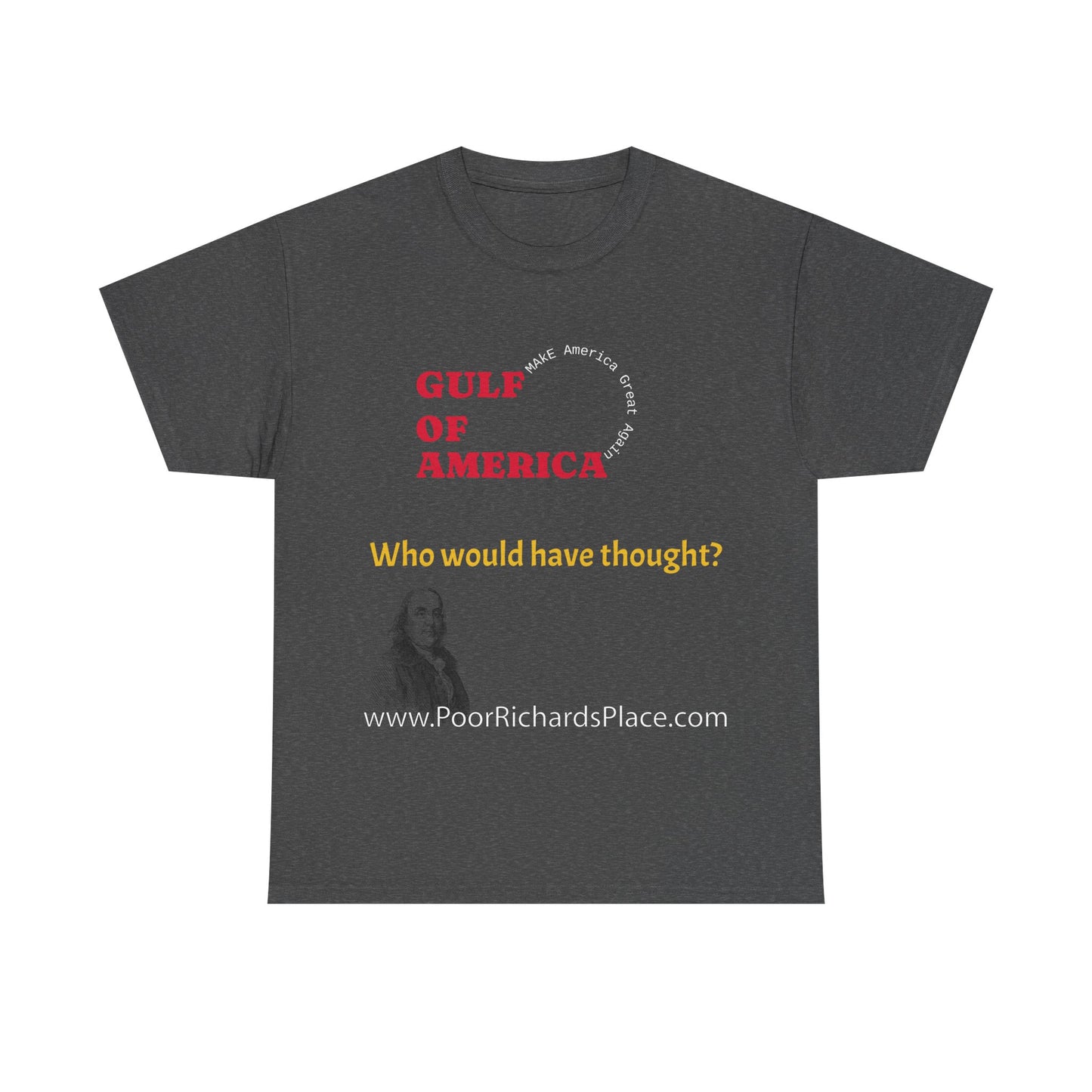 Gulf of America Unisex T-Shirt - Who would have thought