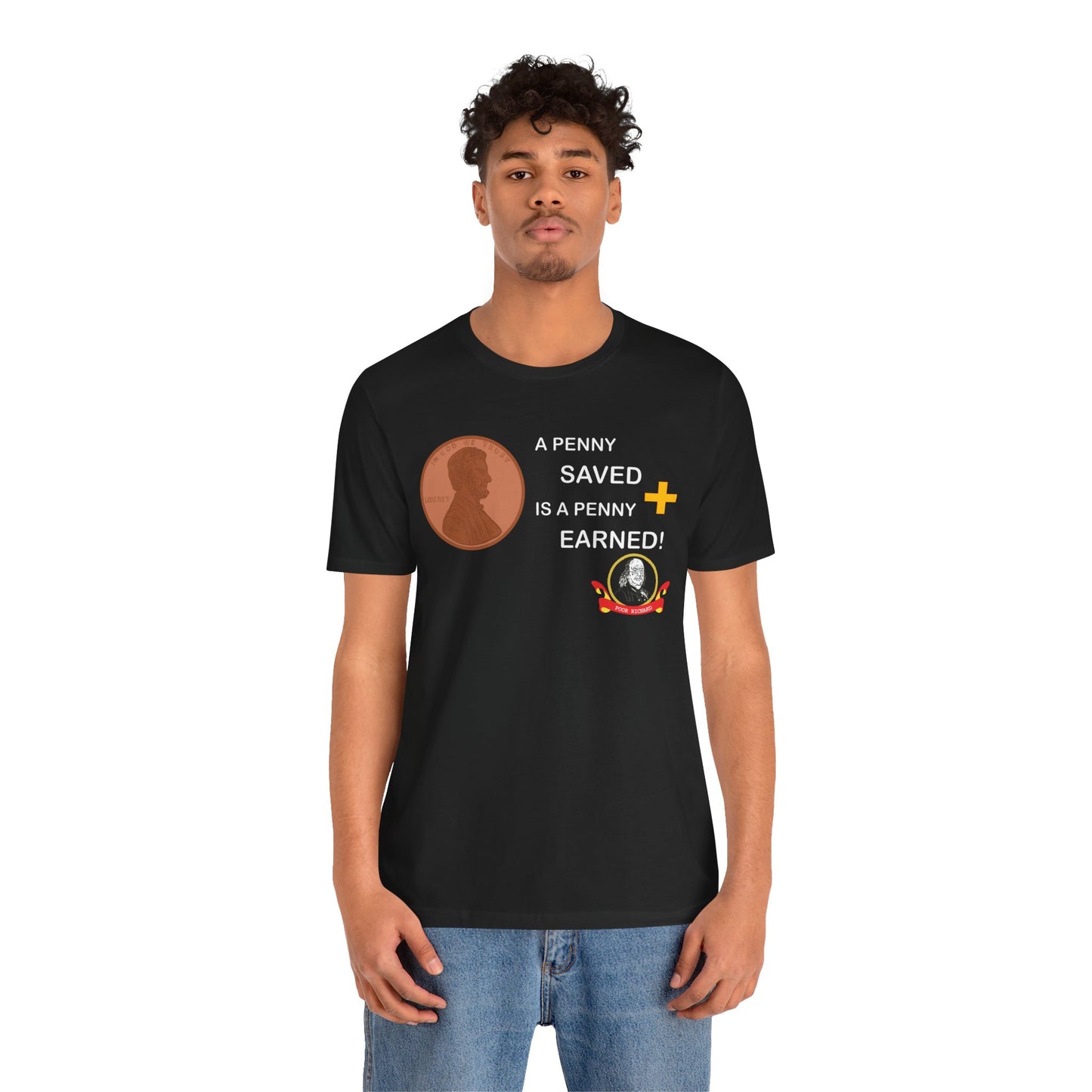 Unisex Jersey Short Sleeve Tee - A Penny Saved is a Penny Earned - Poor Richards Place