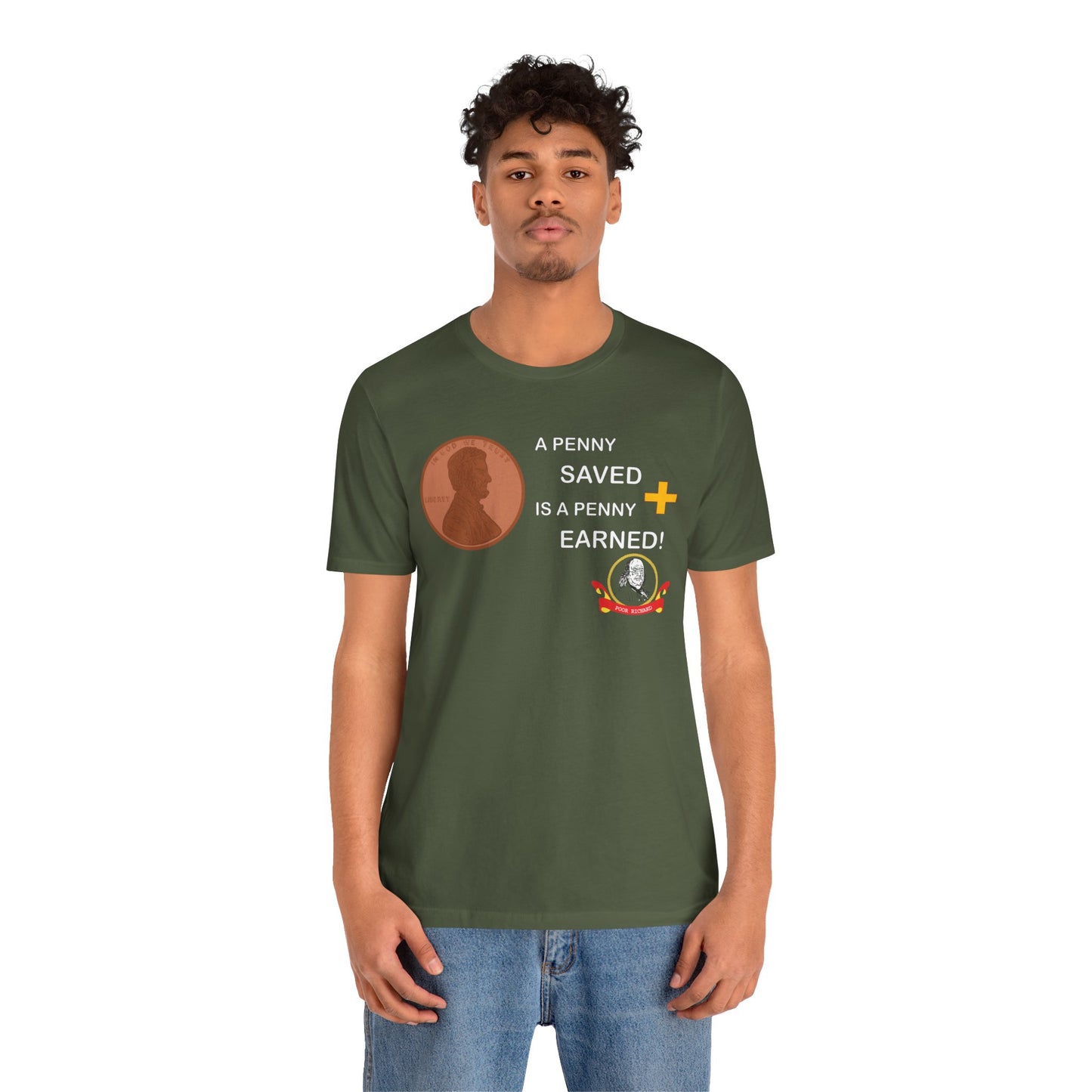 Unisex Jersey Short Sleeve Tee - A Penny Saved is a Penny Earned - Poor Richards Place