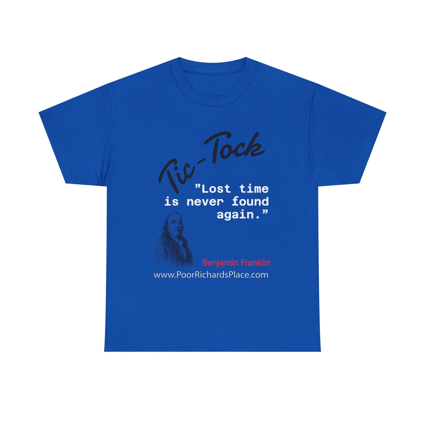 Tick-Tock Heavy Cotton Tee - 'Lost time is never found again' Quote Shirt
