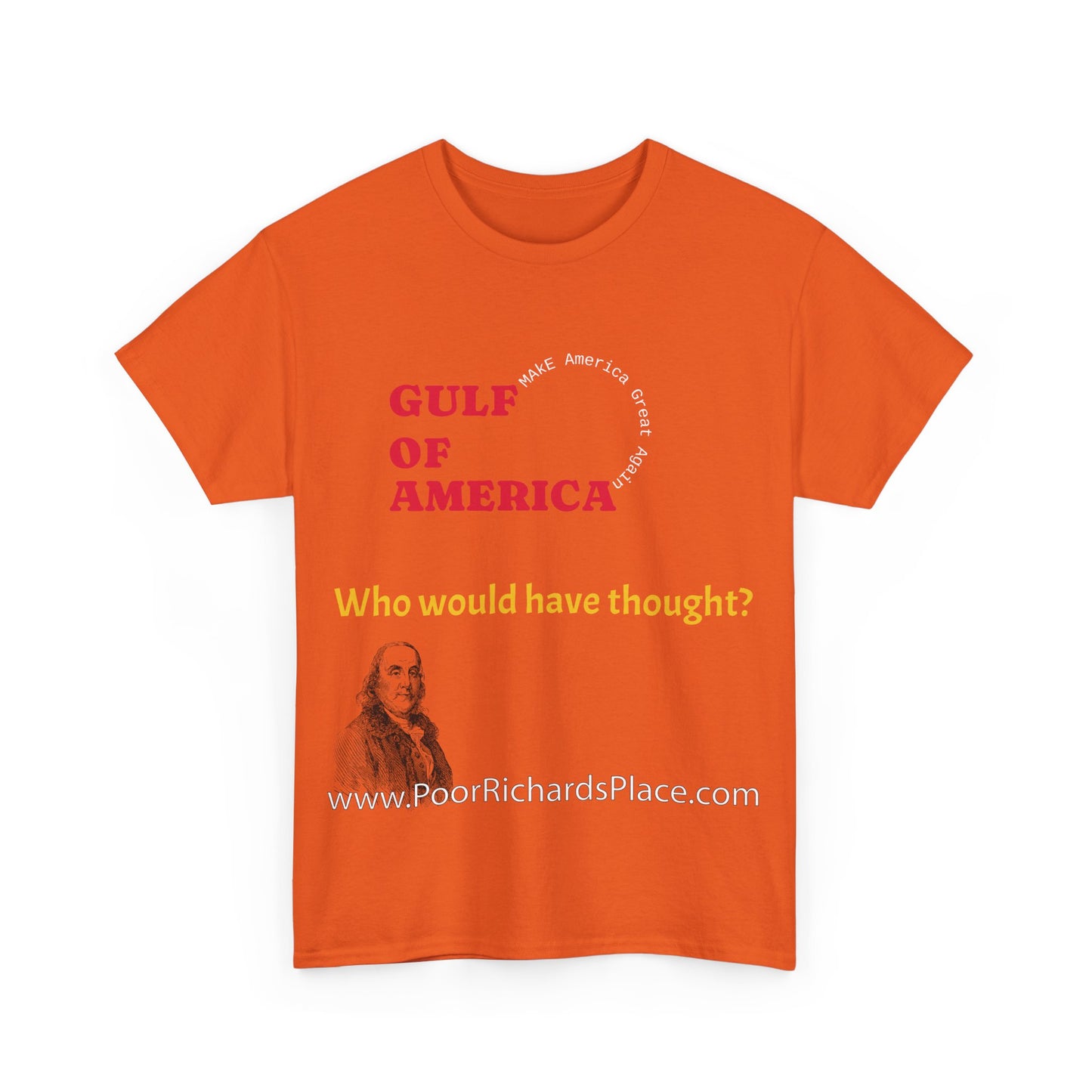 Gulf of America Unisex T-Shirt - Who would have thought