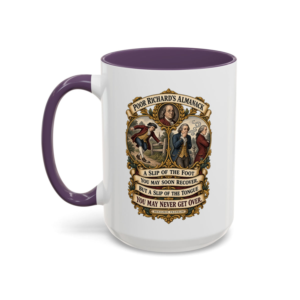 Accent Coffee Mug (11, 15oz) - Poor Richards Almanac - A slip of the foot you may soon recover