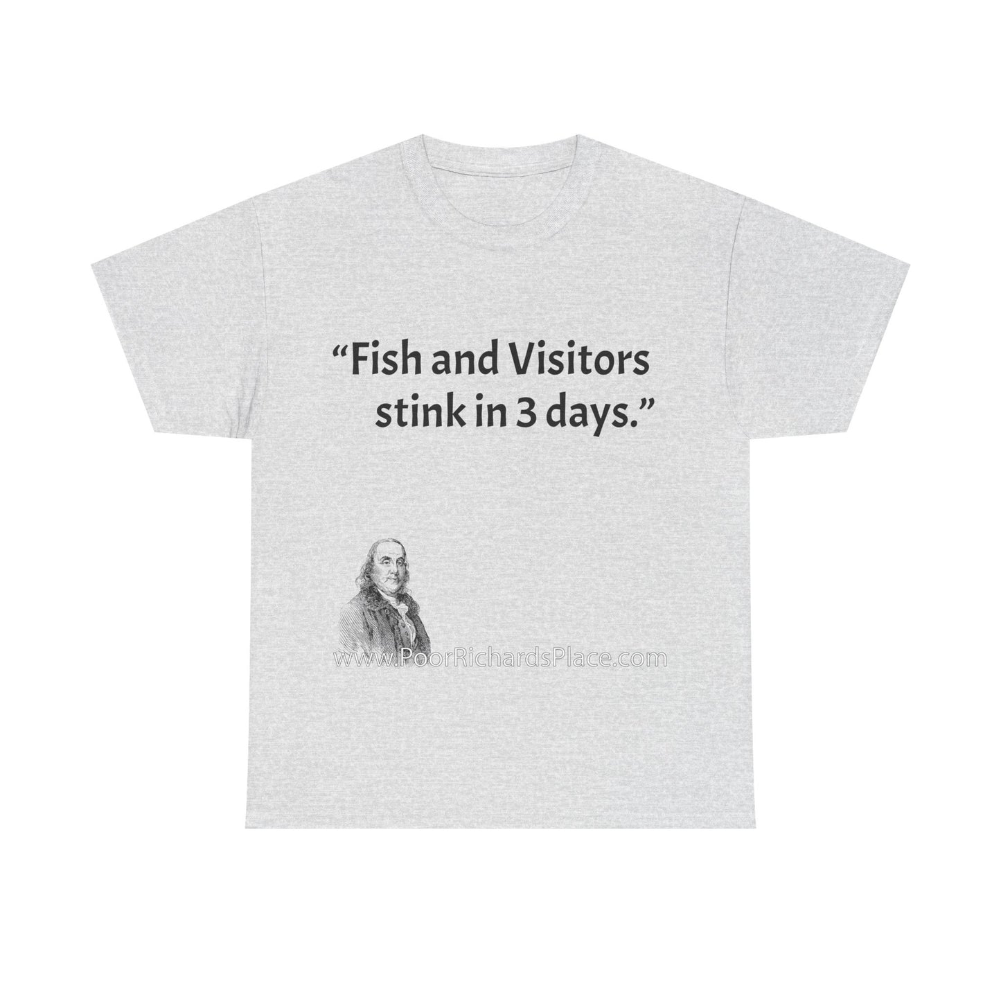 Unisex T-Shirt - Poor Richard Says Fish and Visitors stink in 3 days