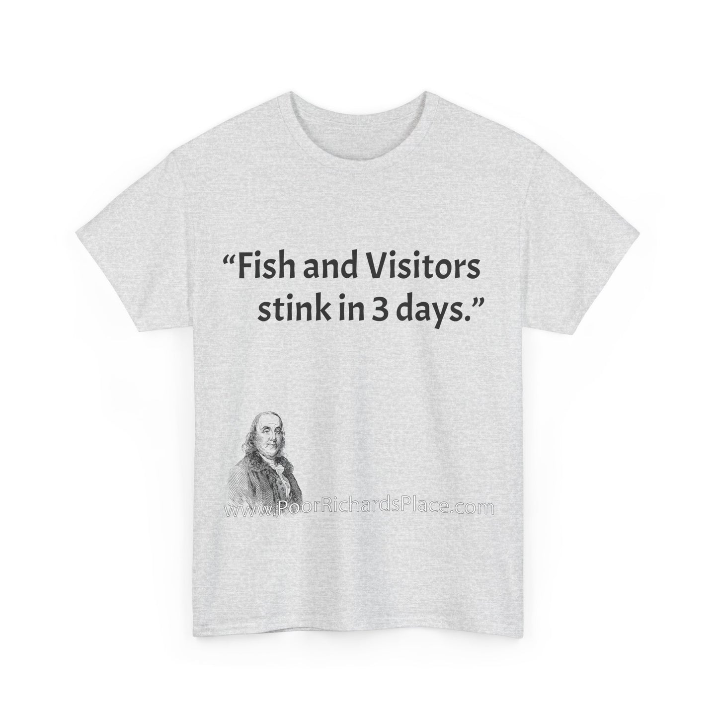 Unisex T-Shirt - Poor Richard Says Fish and Visitors stink in 3 days