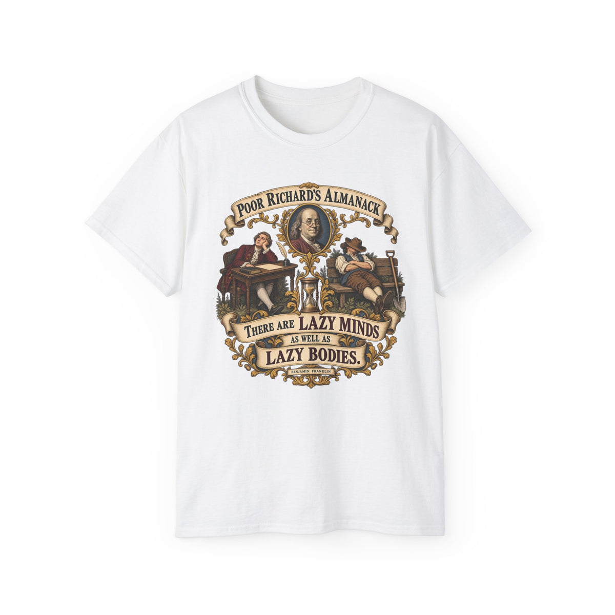 Unisex Ultra Cotton Tee - Poor Richards Almanac -  There are lazy Minds as well as lazy Bodies